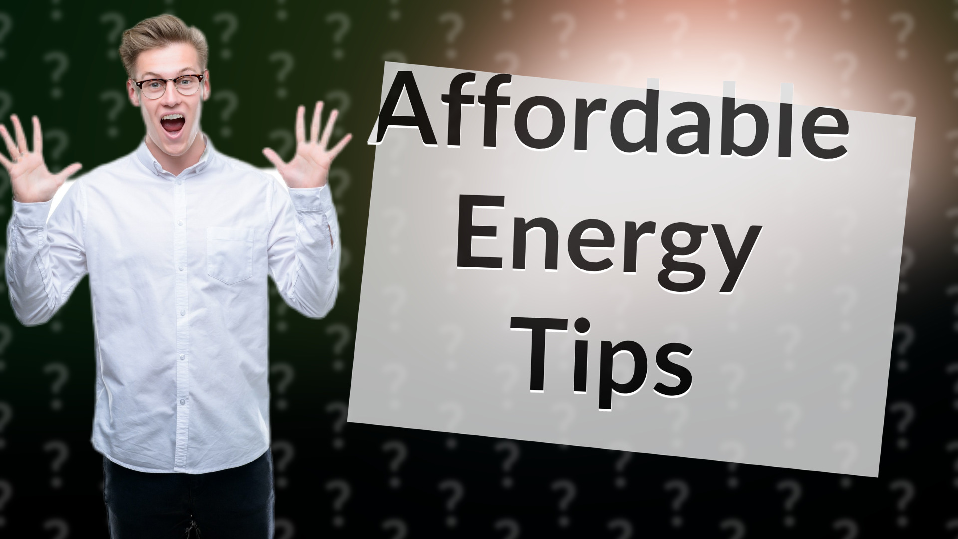 Affordable Energy Tips