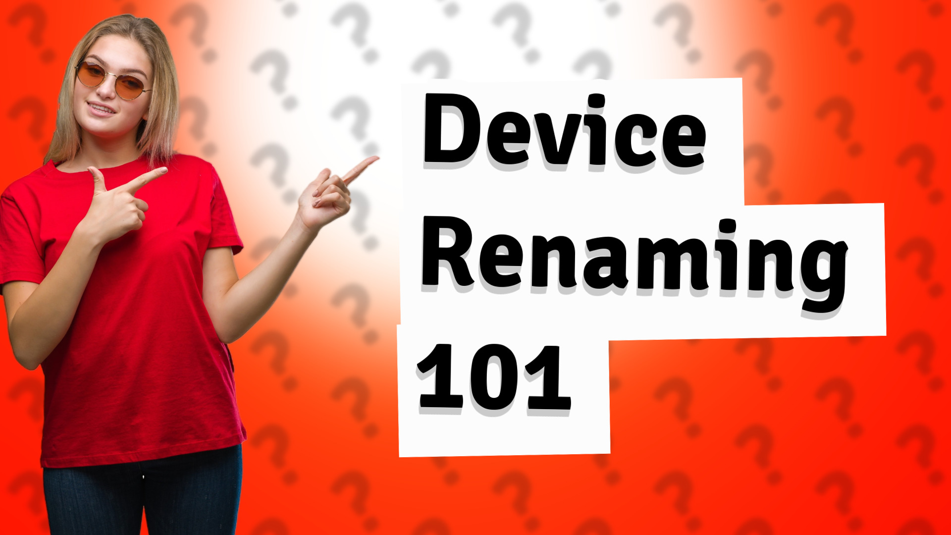 Device Renaming 101