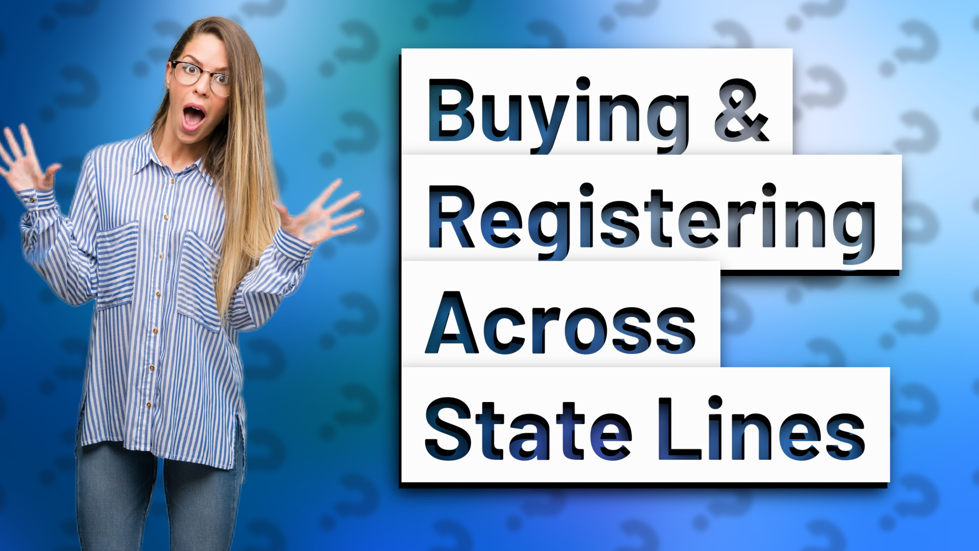Buying & Registering Across State Lines