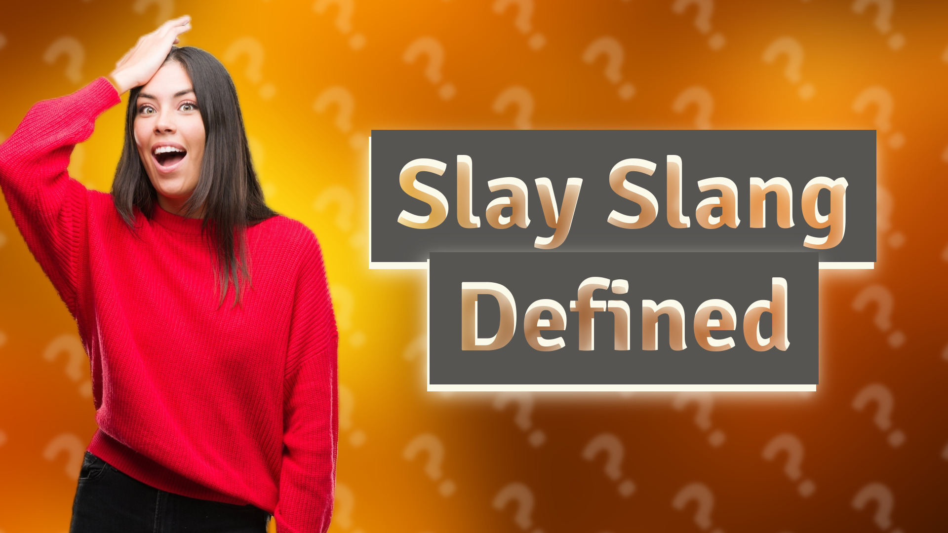 Slay Slang Defined