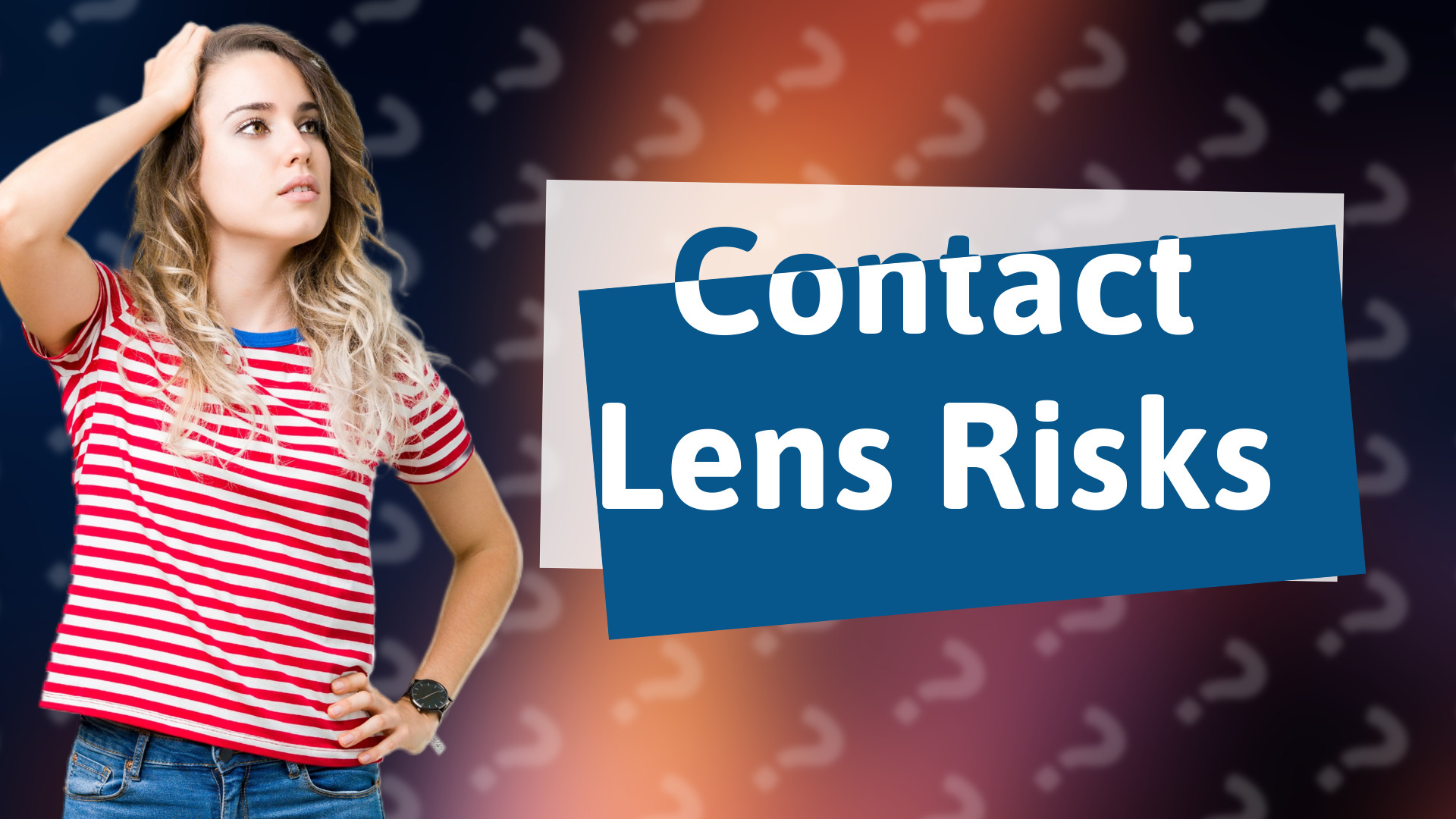 Contact Lens Risks
