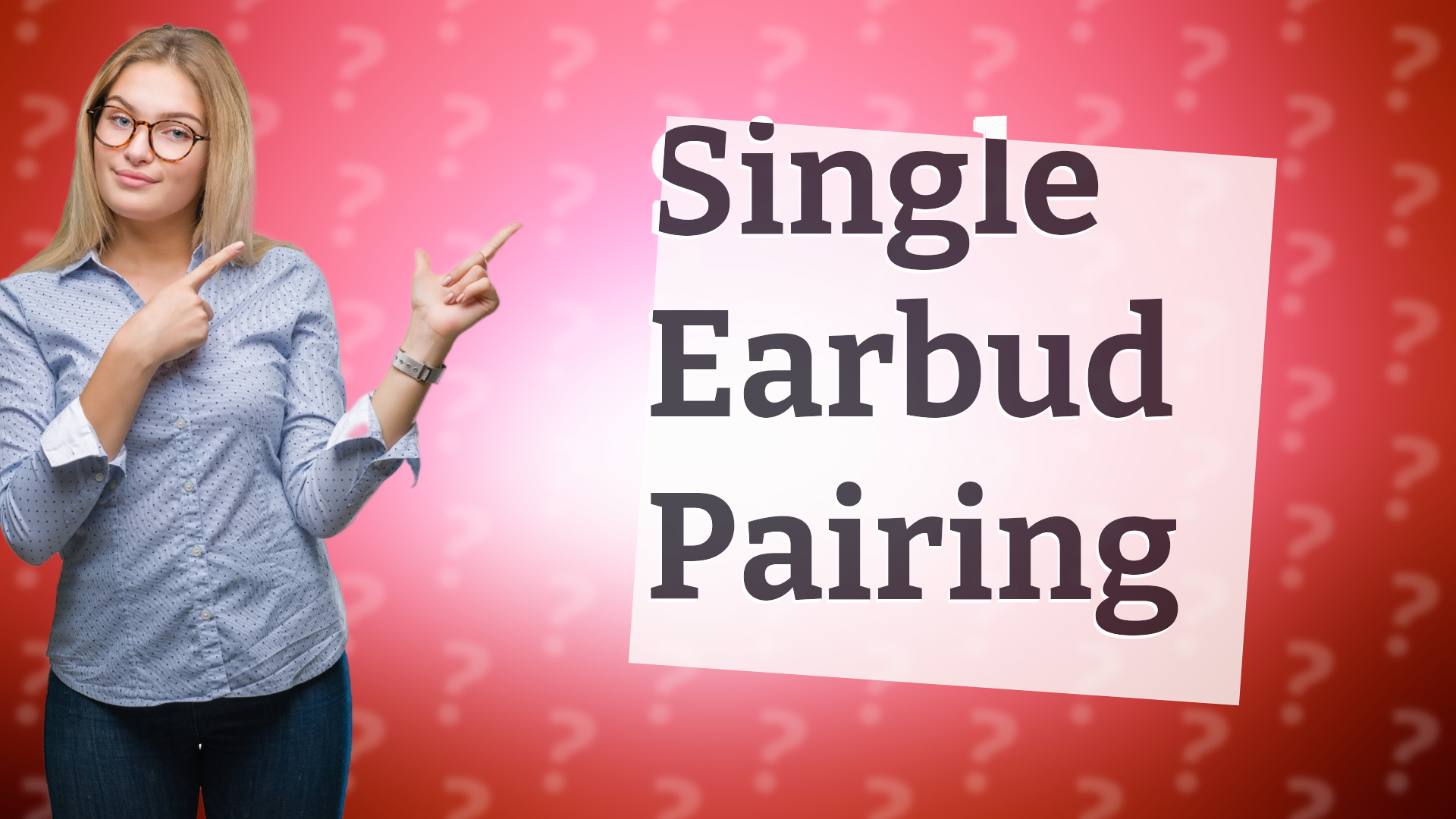 Single Earbud Pairing
