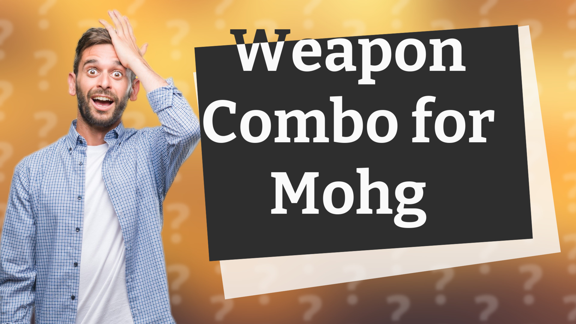 Weapon Combo for Mohg