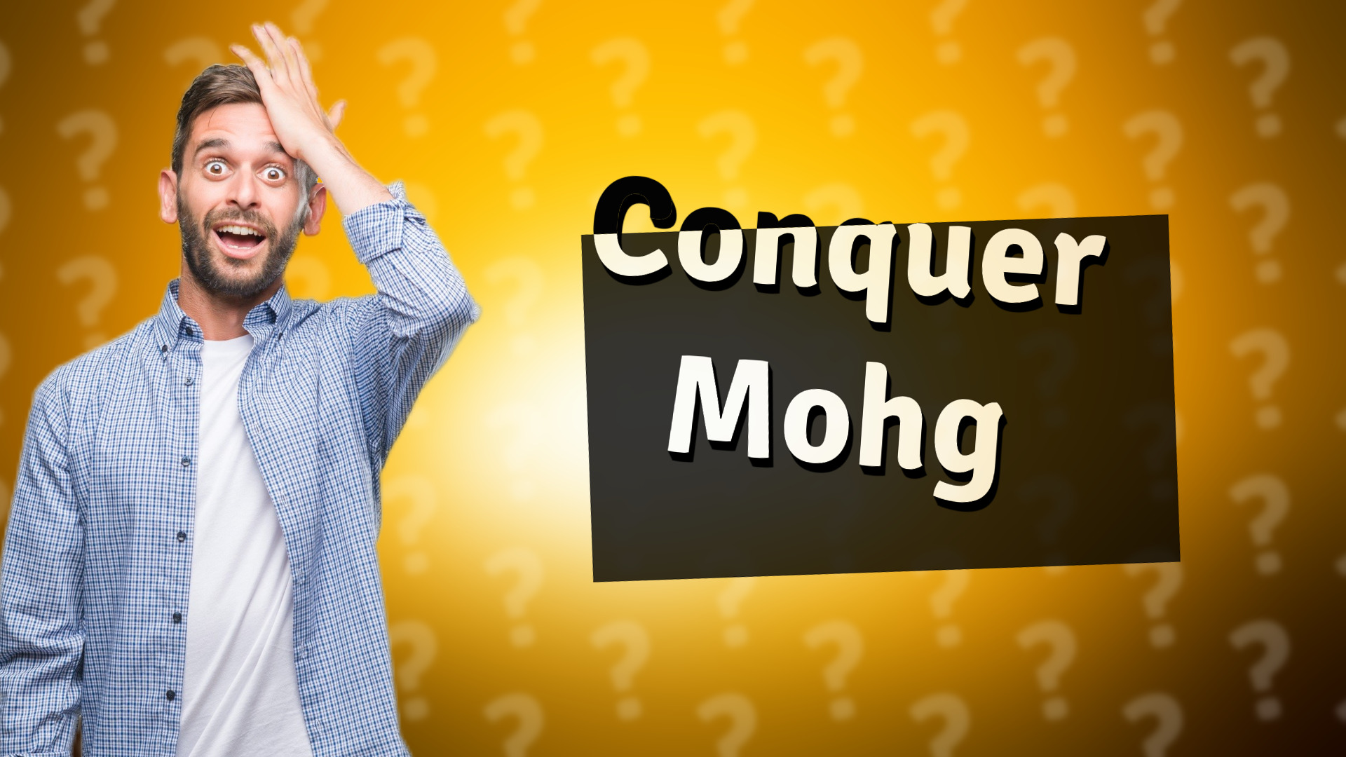 Conquer Mohg