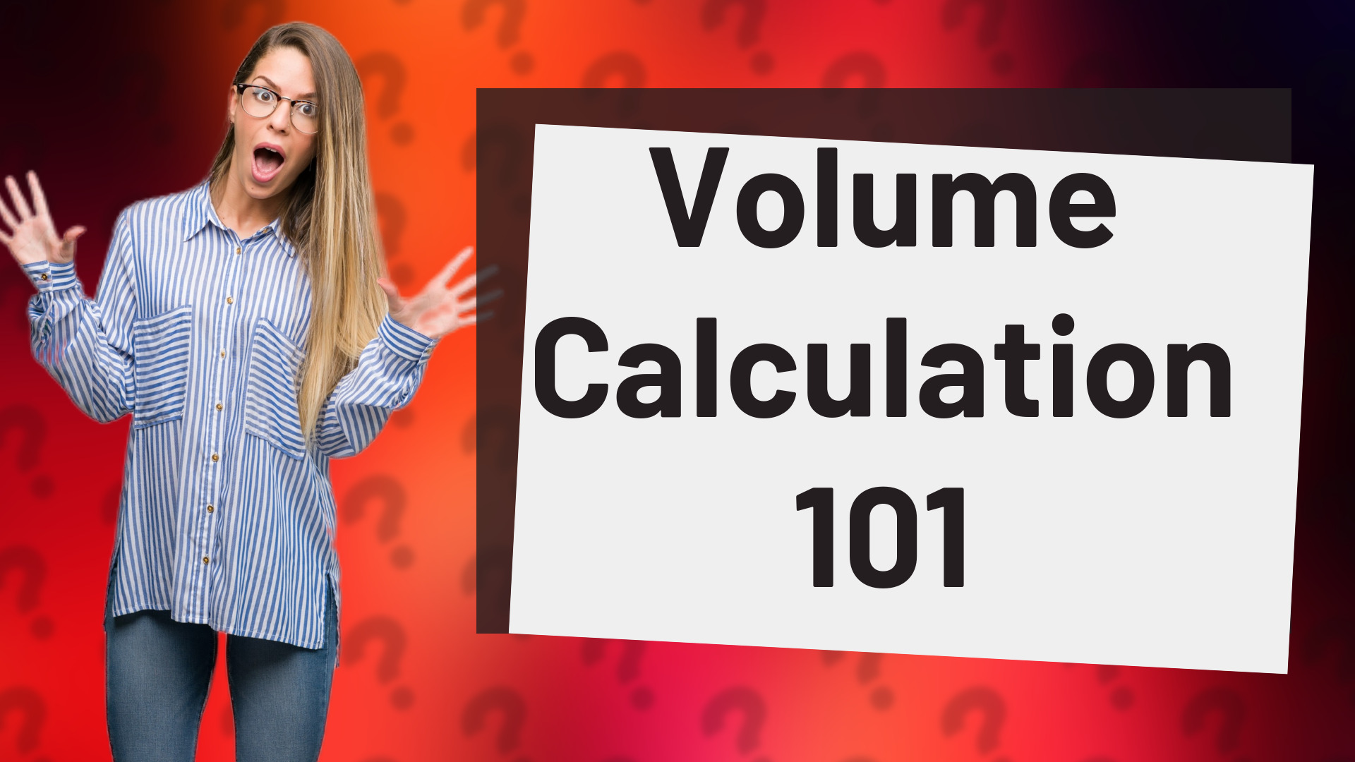 Volume Calculation 101