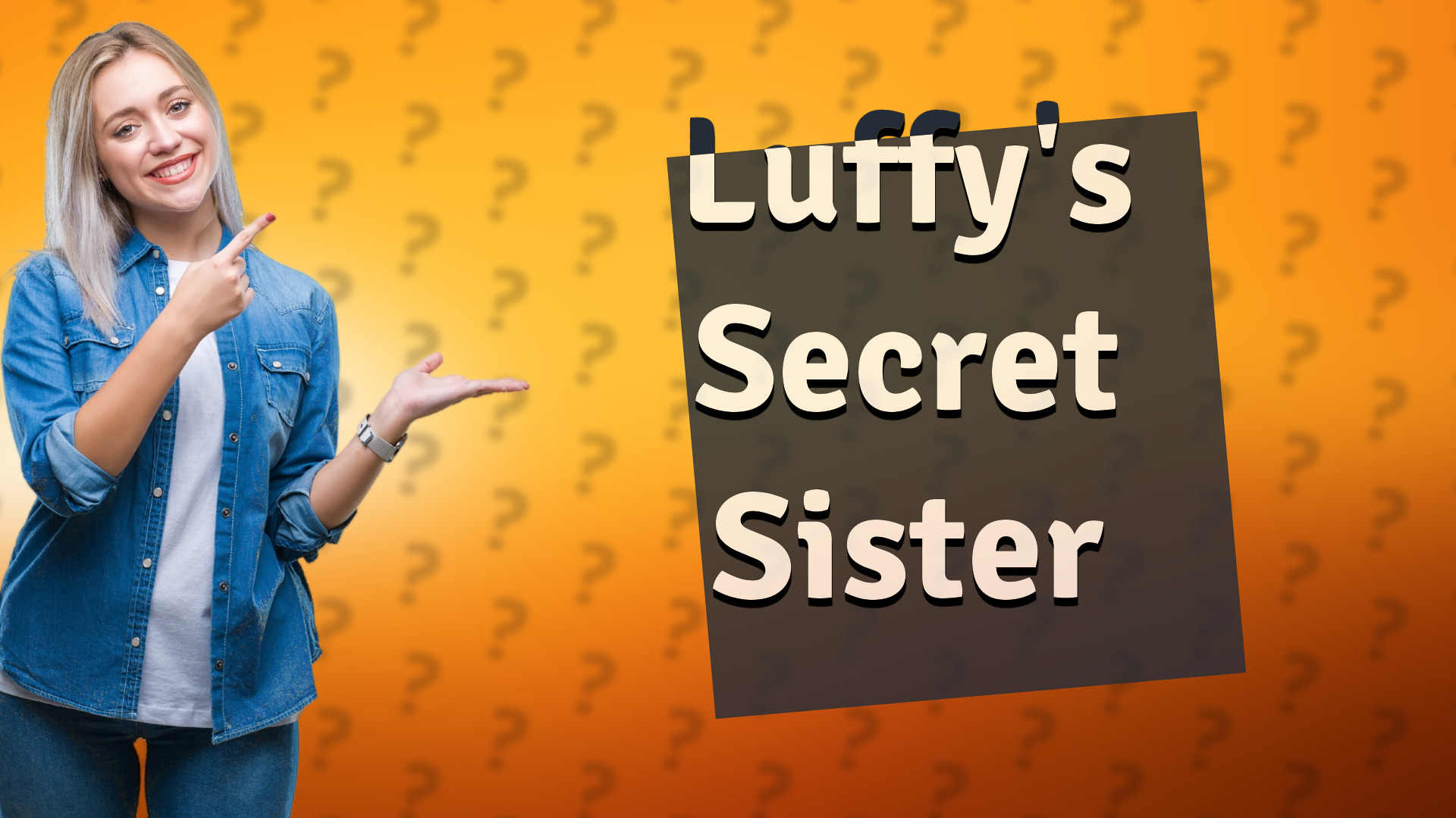 Luffy's Secret Sister