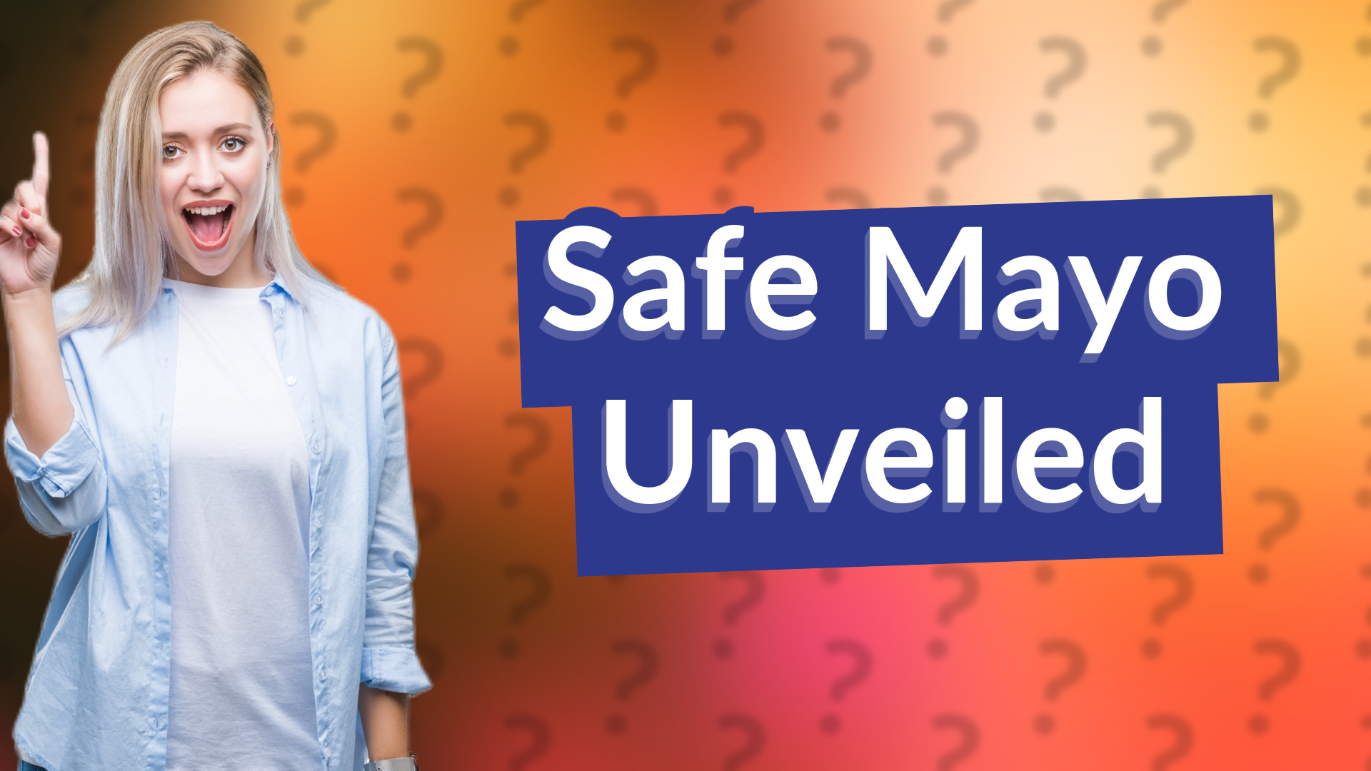 Safe Mayo Unveiled