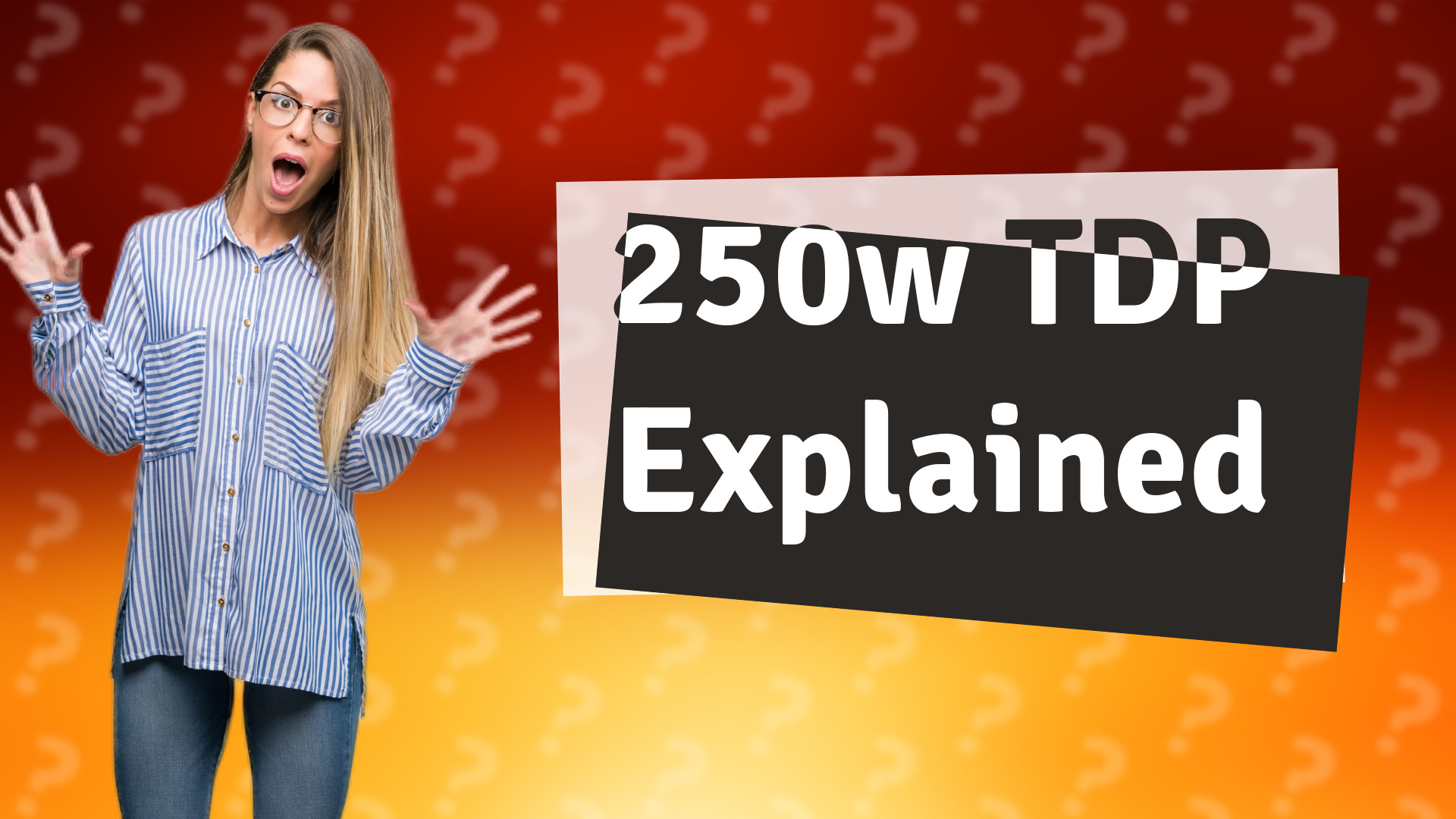 250w TDP Explained