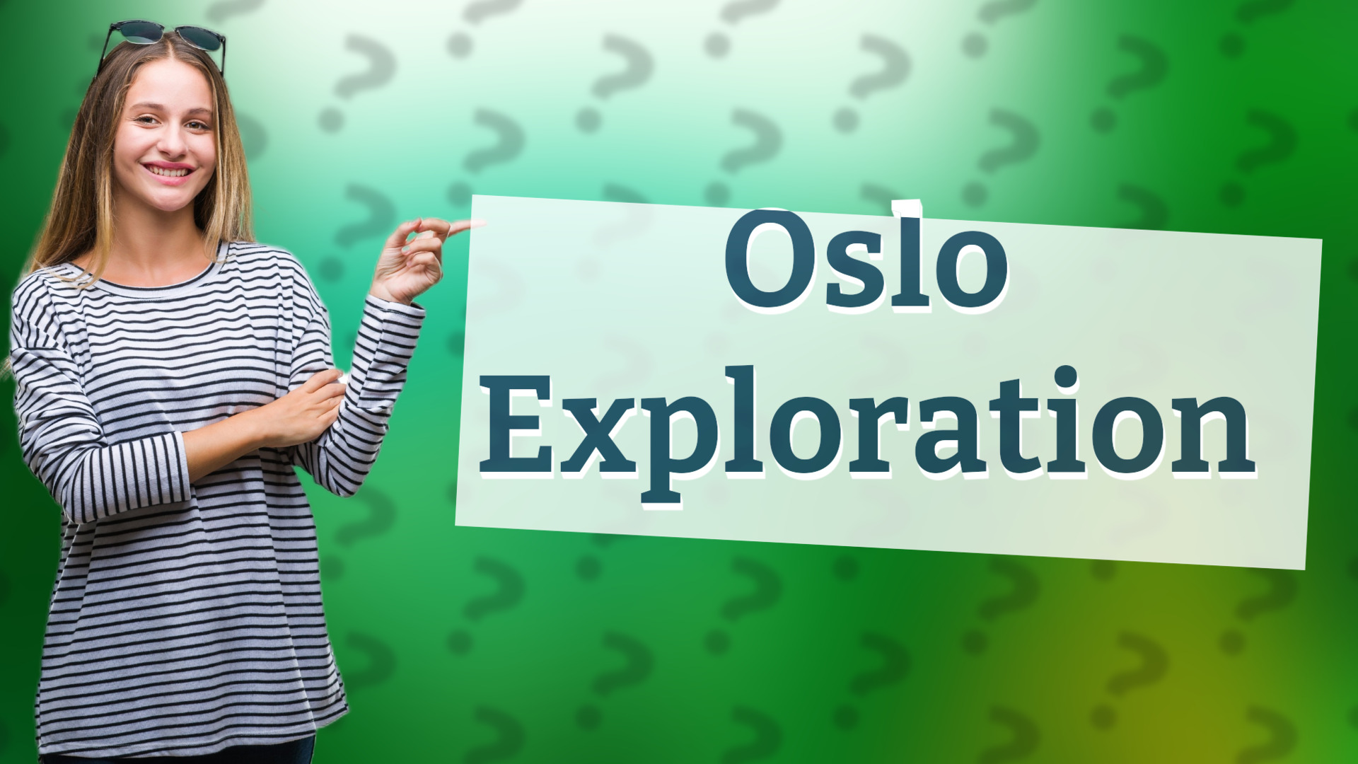 Oslo Exploration
