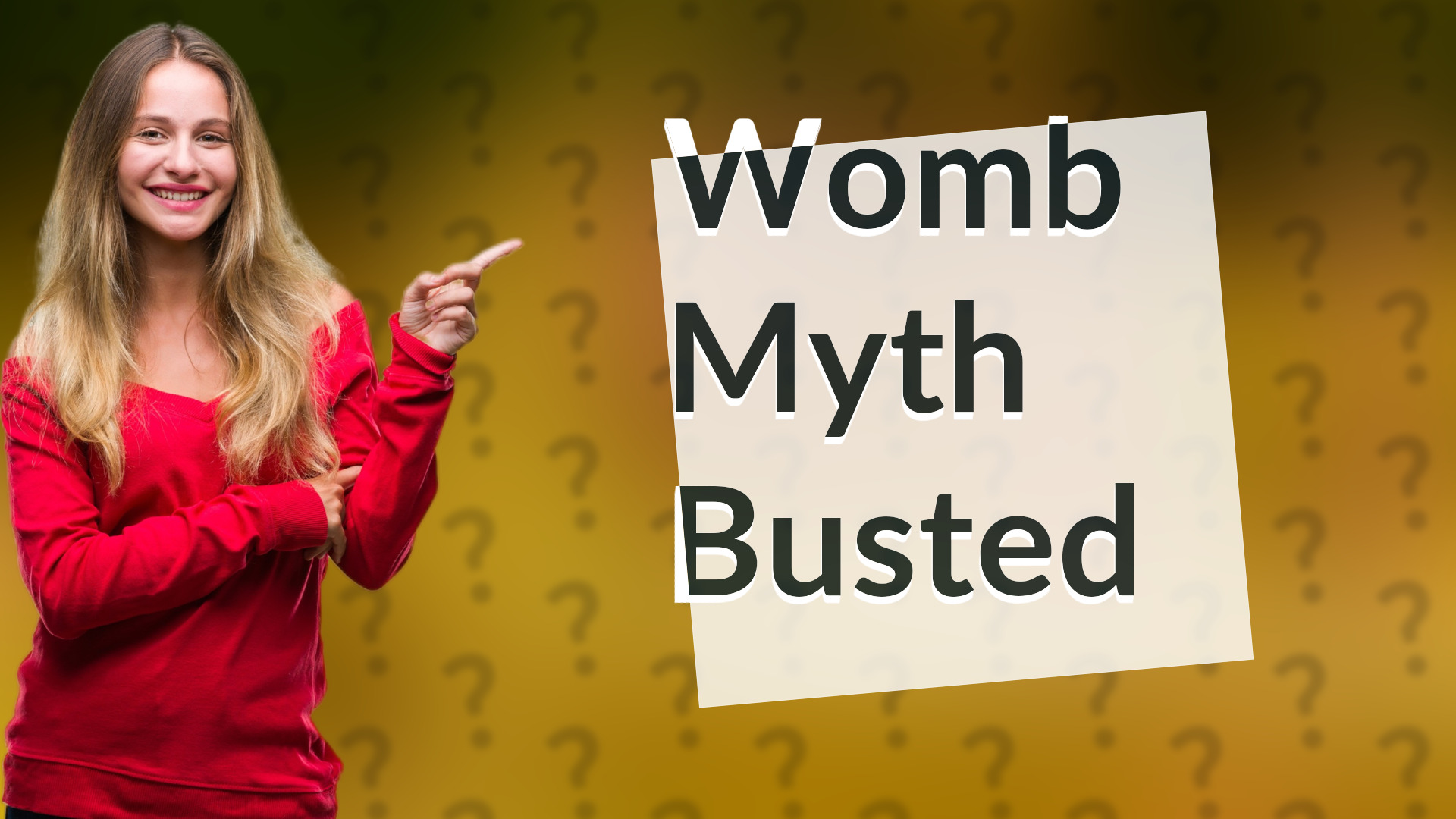 Womb Myth Busted