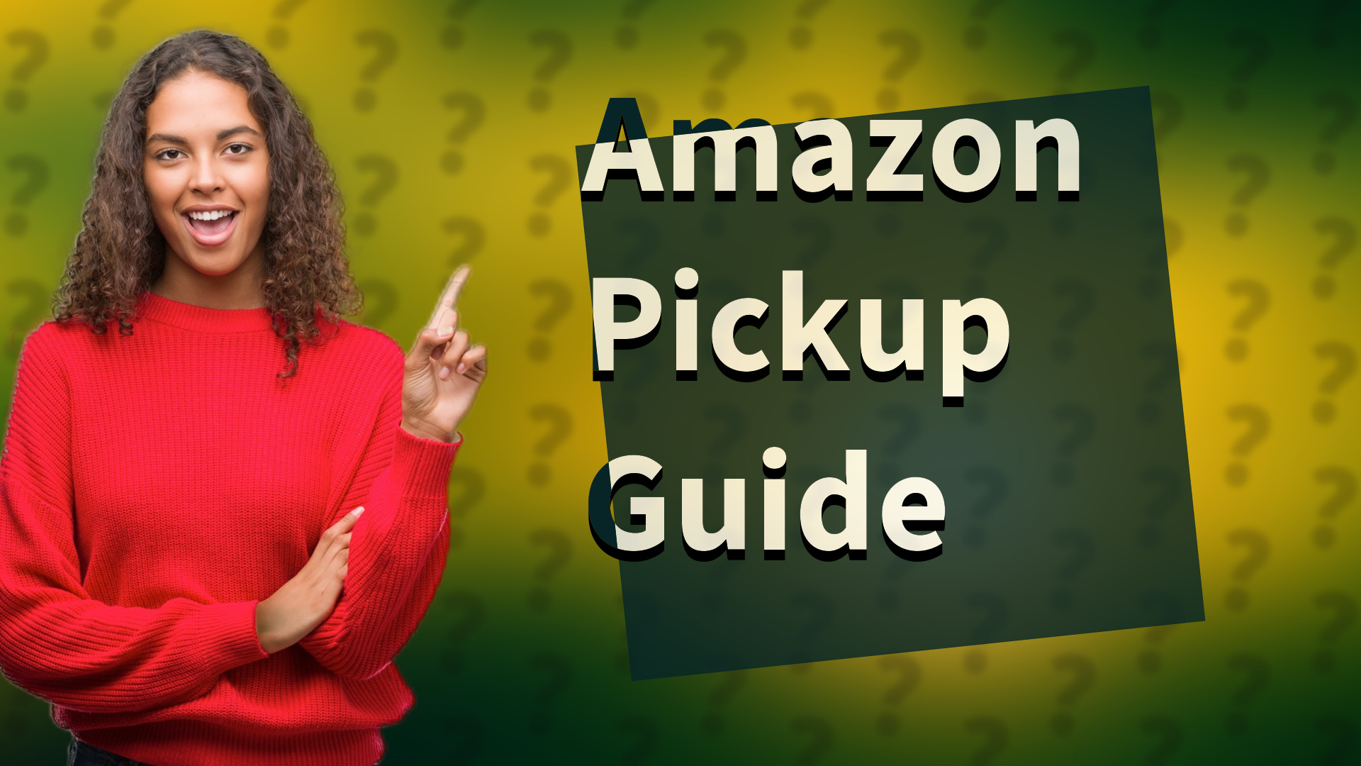 Amazon Pickup Guide
