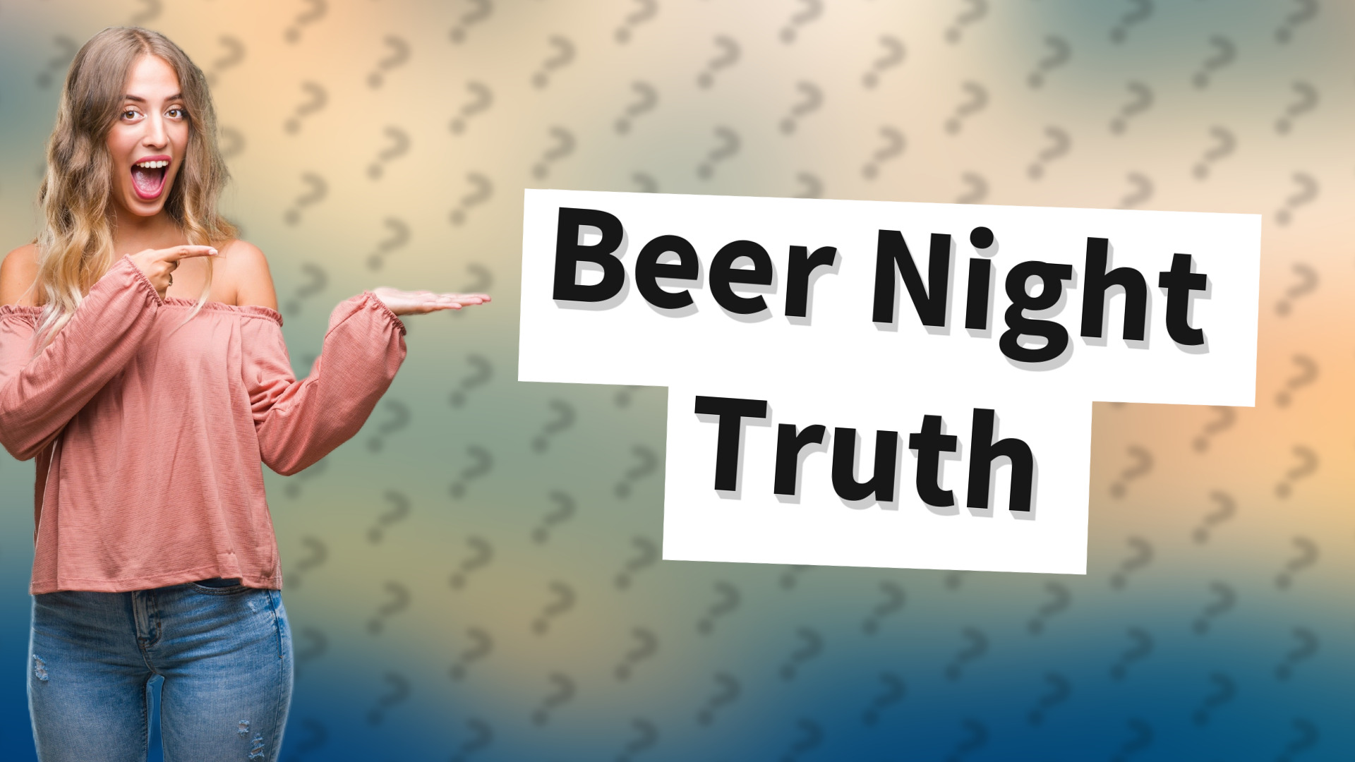 Beer Night Truth