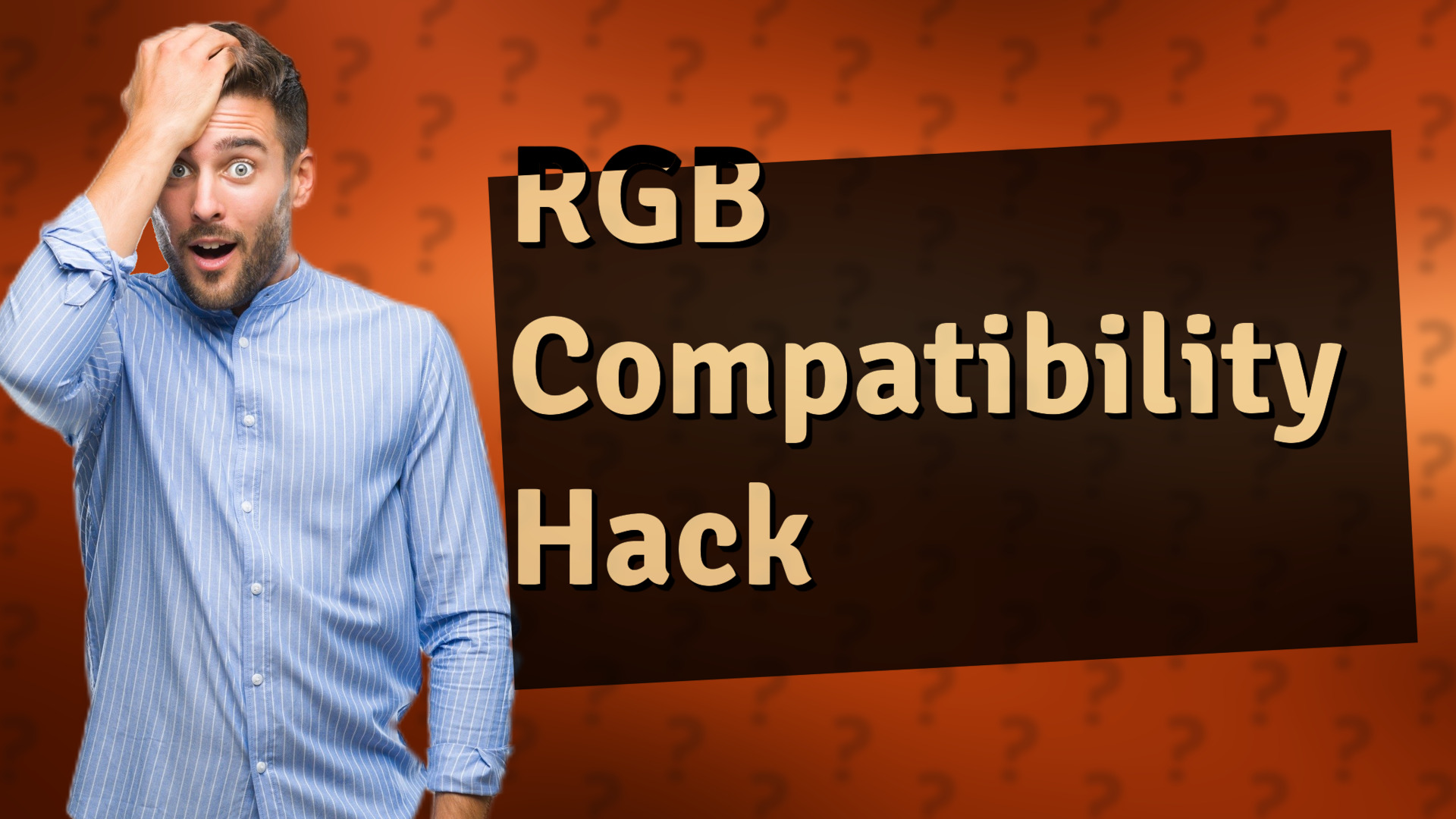 RGB Compatibility Hack