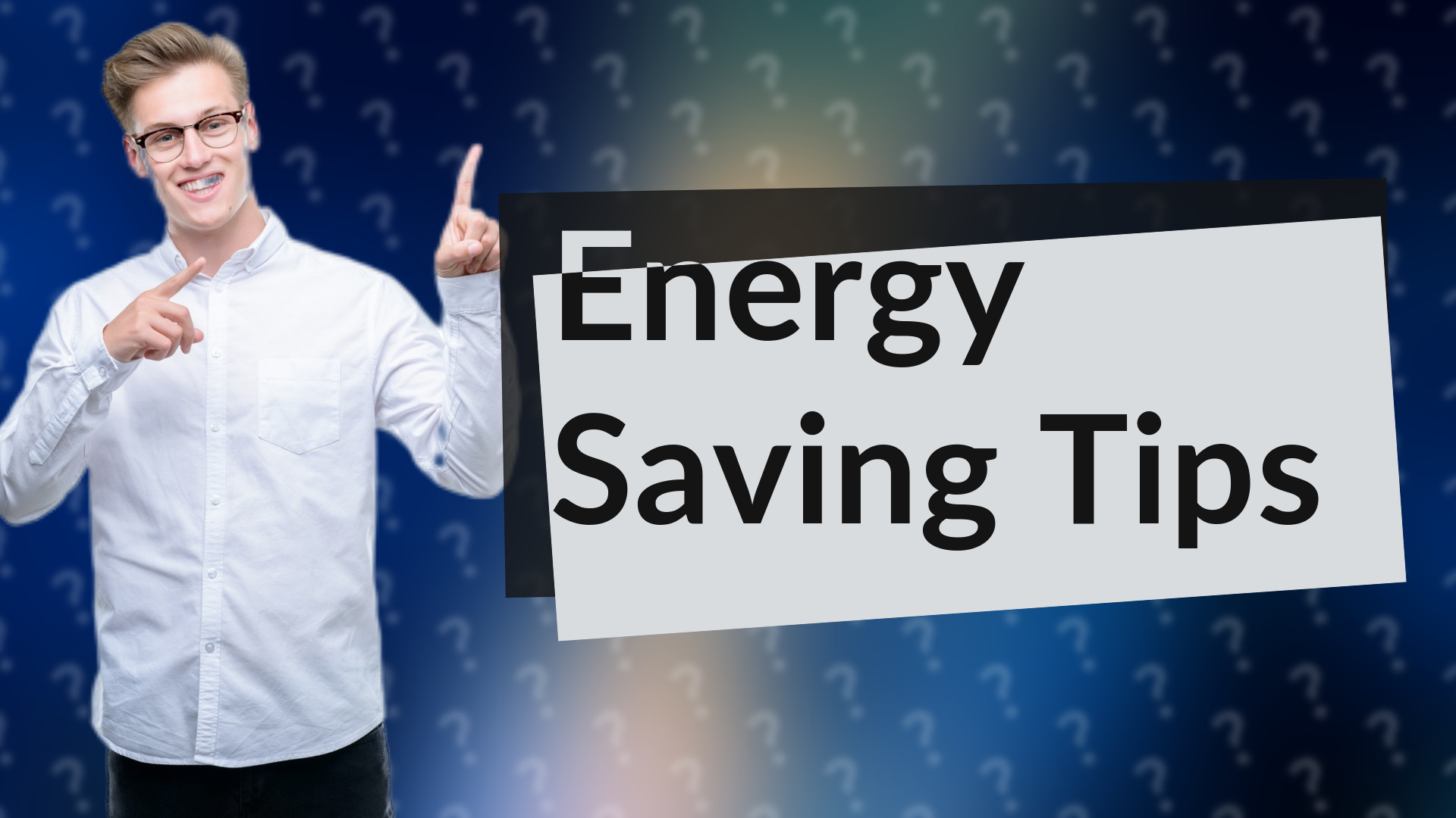 Energy Saving Tips