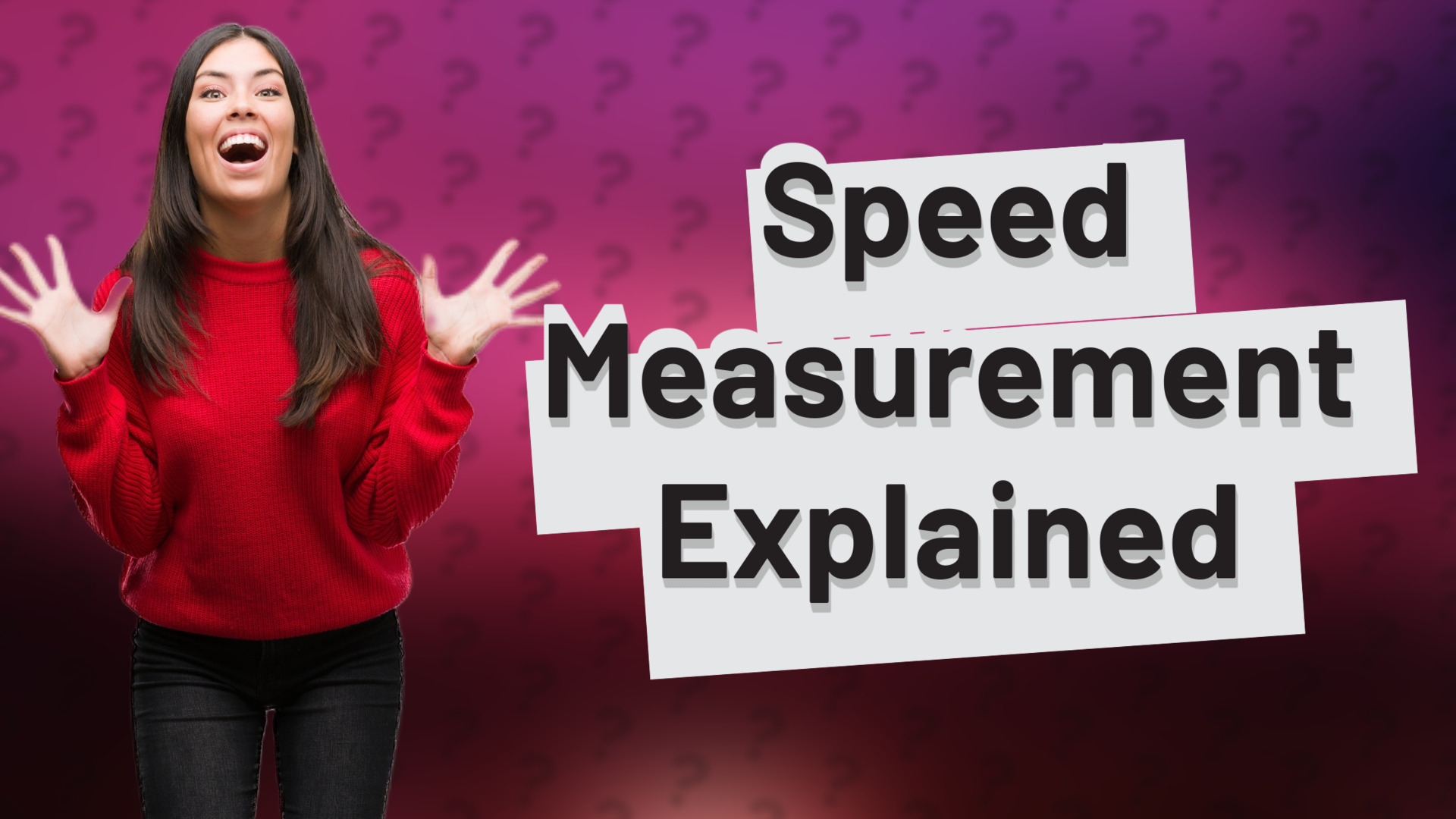 Speed Measurement Explained