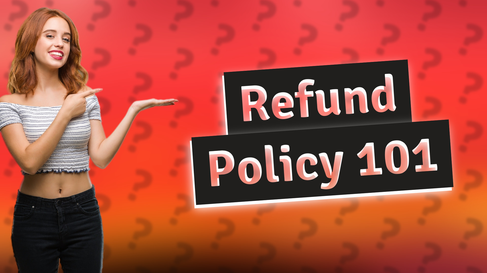 Refund Policy 101