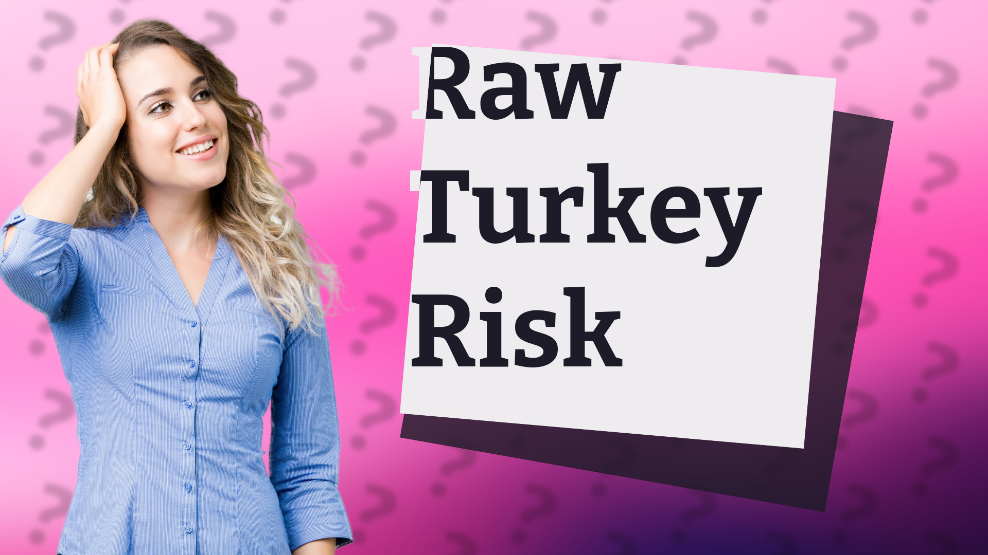 Raw Turkey Risk
