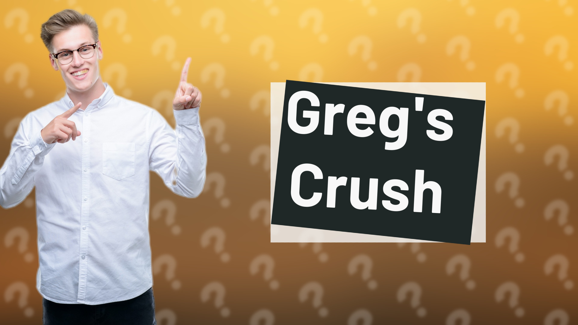 Greg's Crush