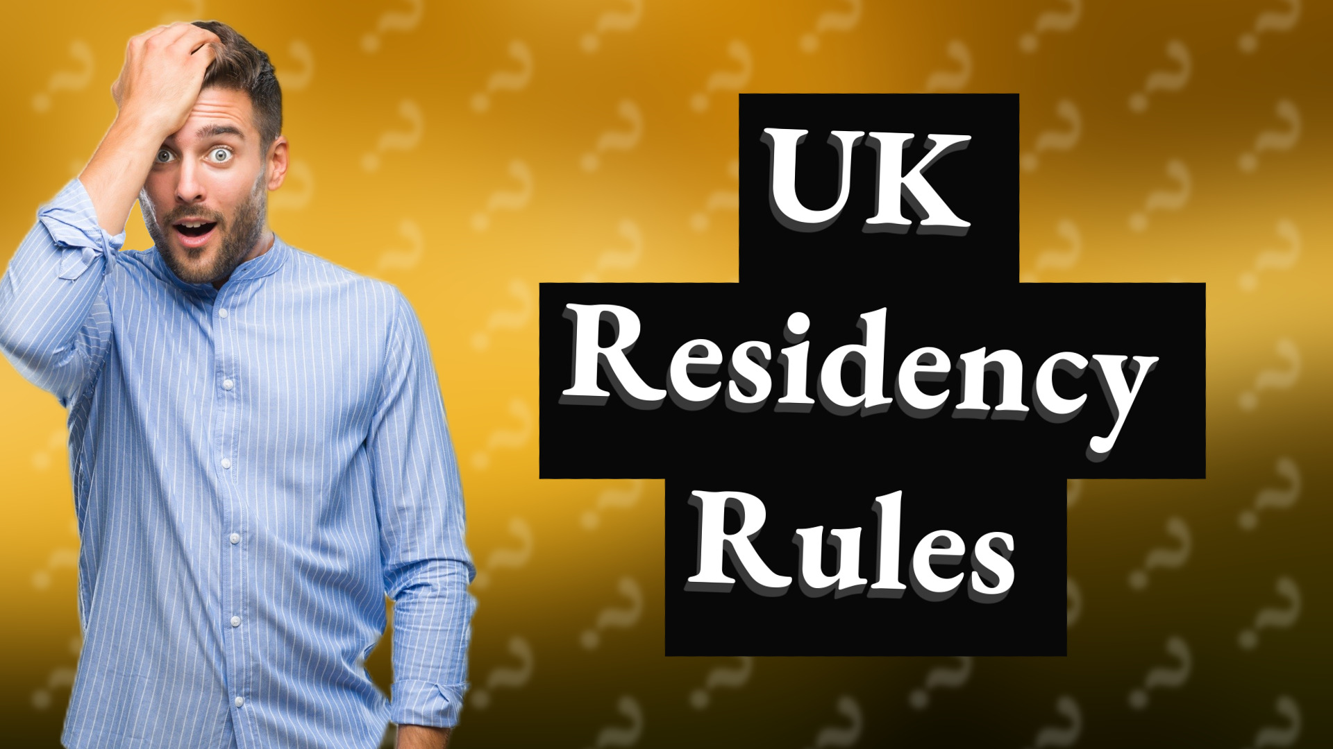 UK Residency Rules