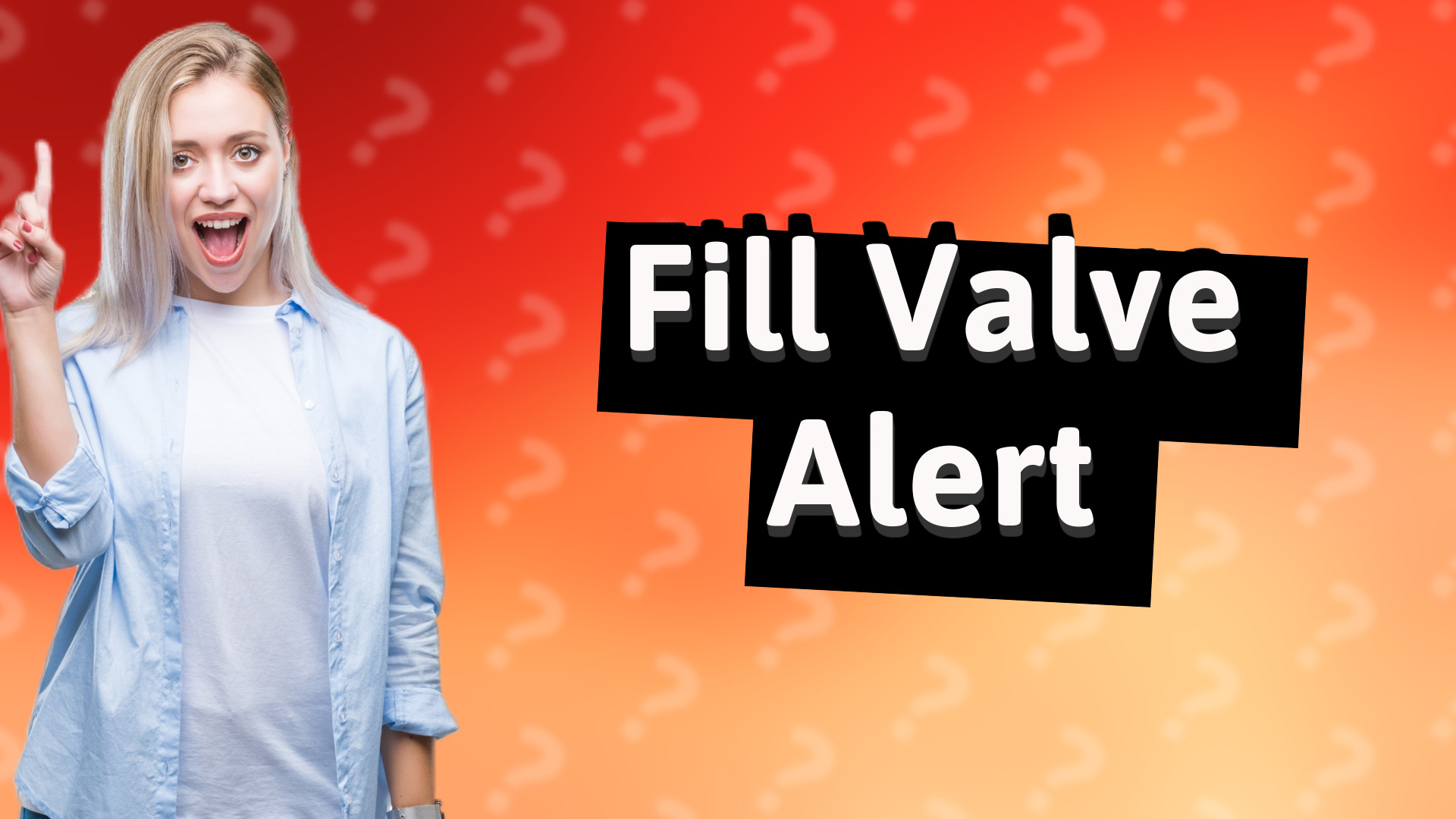 Fill Valve Alert