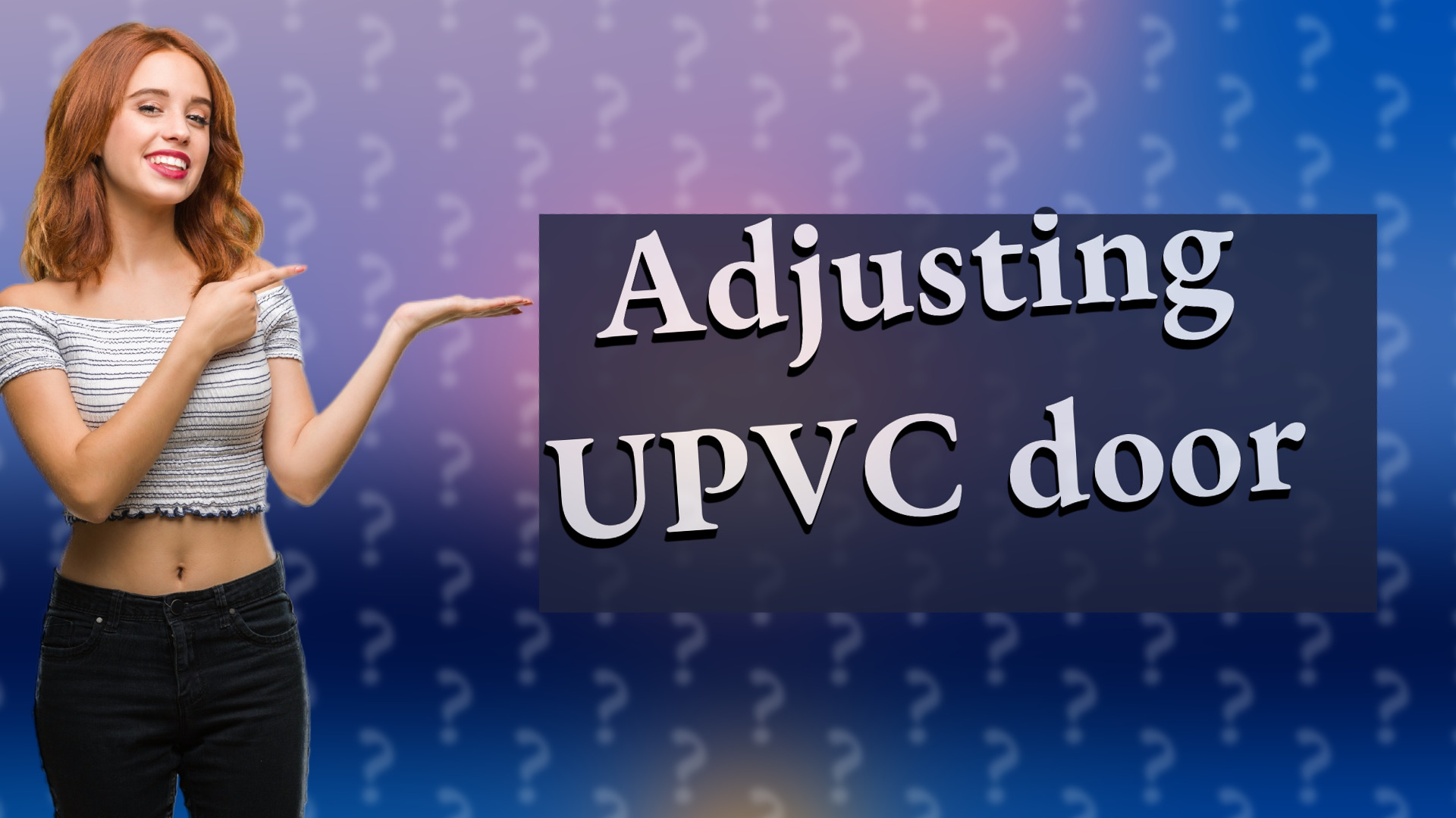 Adjusting UPVC door