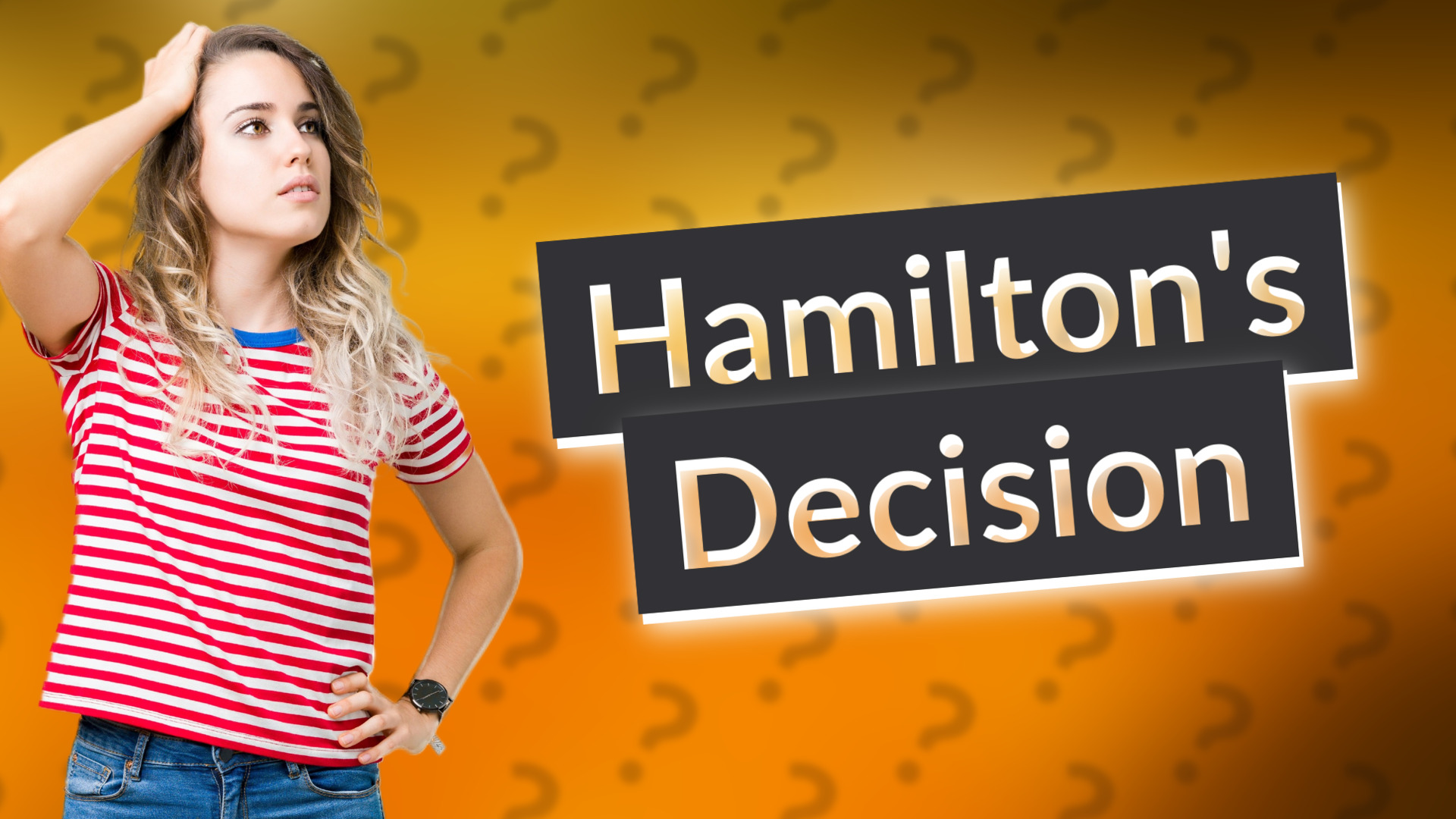 Hamilton's Decision