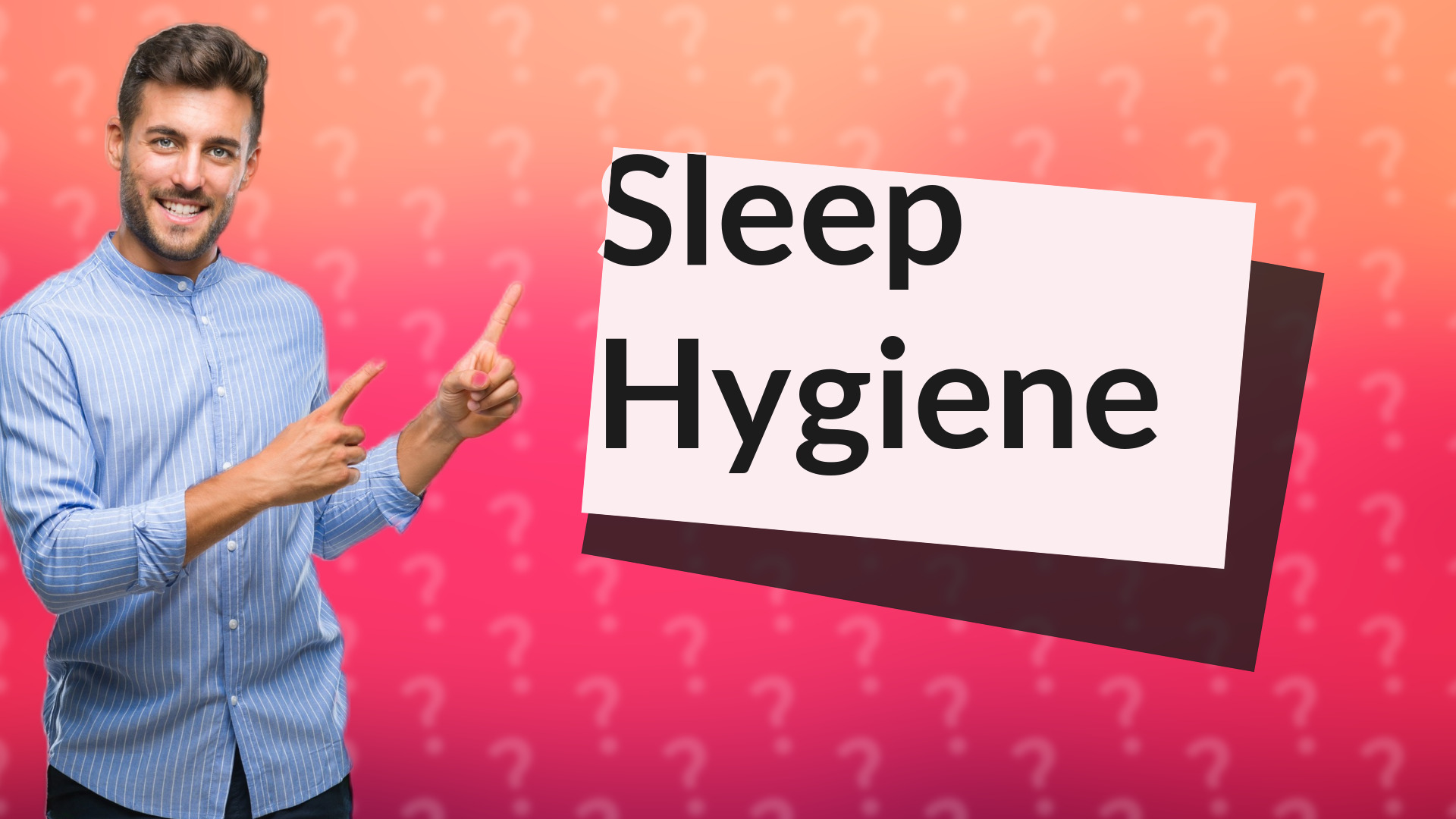 Sleep Hygiene