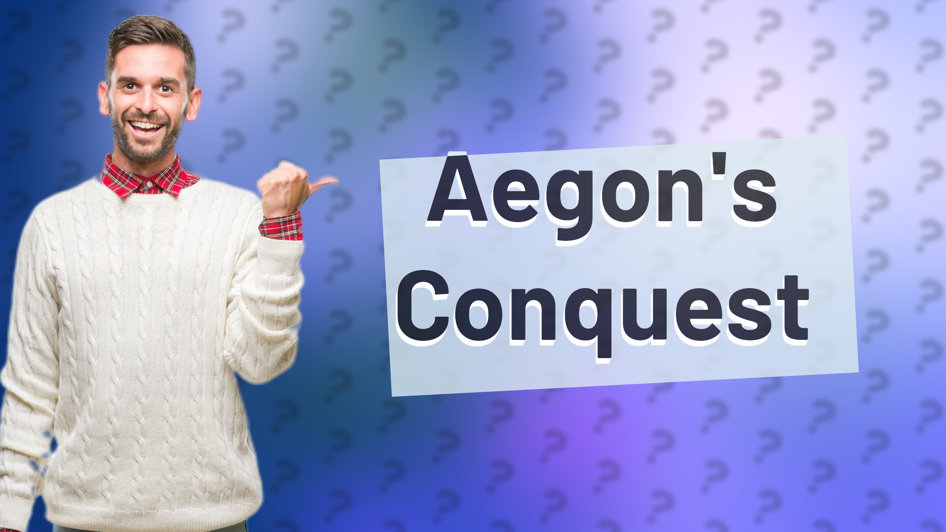 Aegon's Conquest
