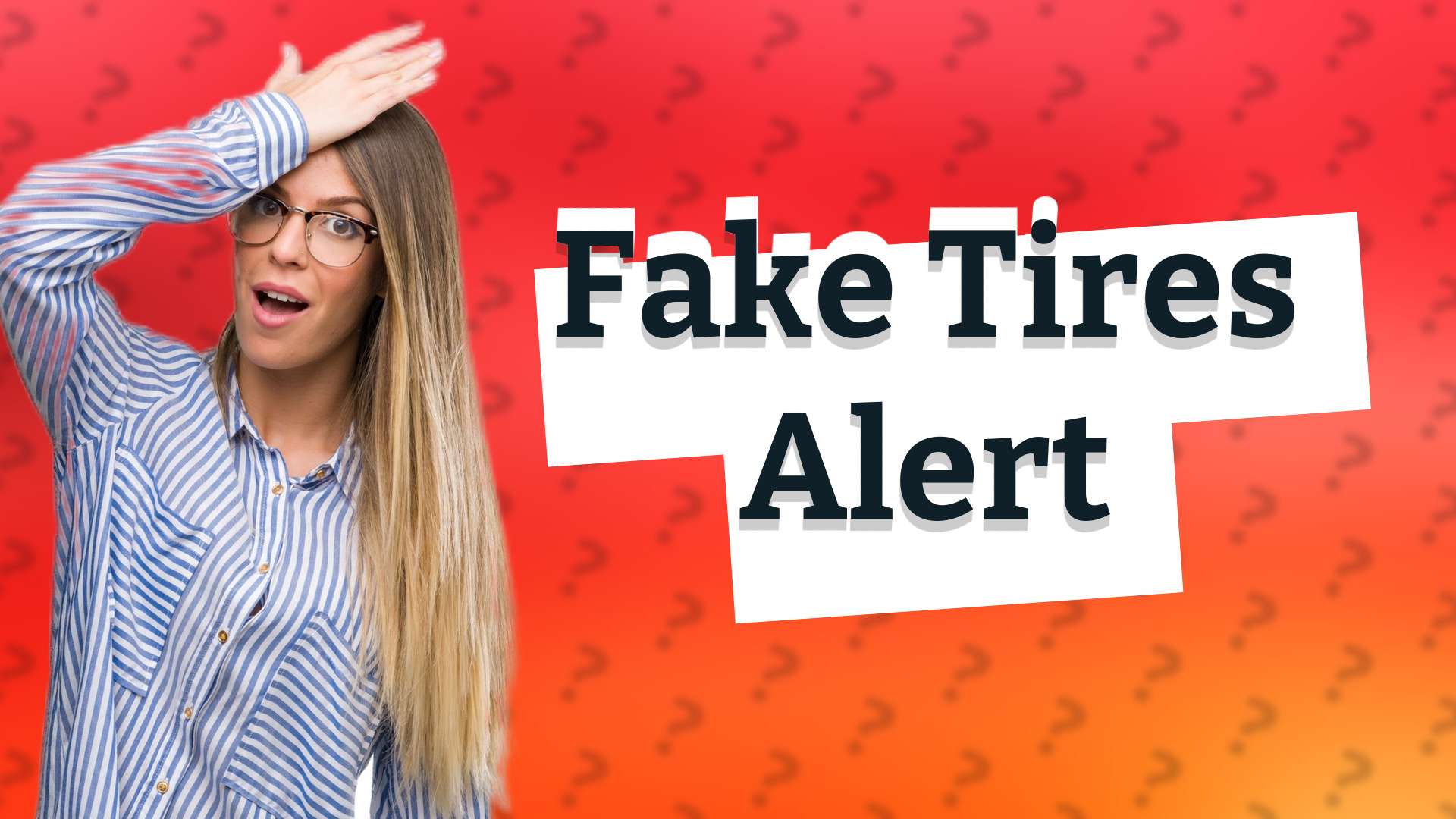 Fake Tires Alert