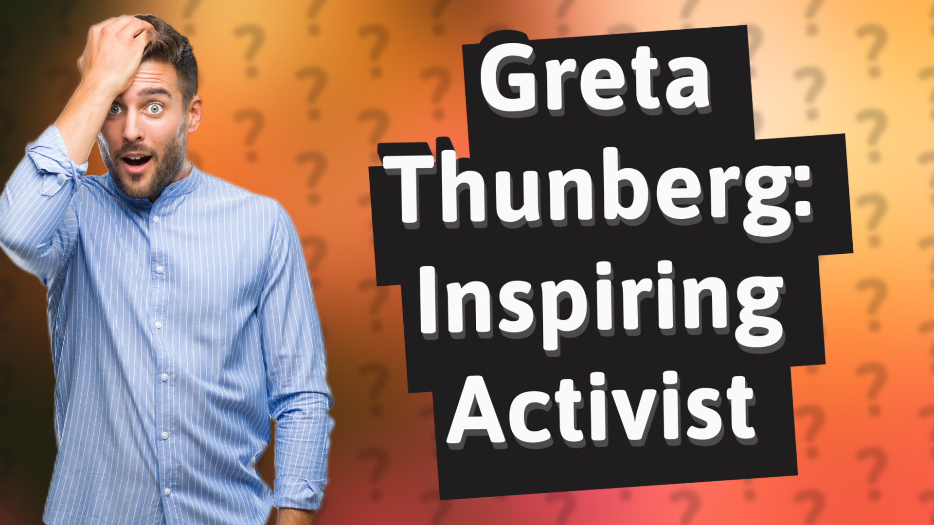 Greta Thunberg: Inspiring Activist