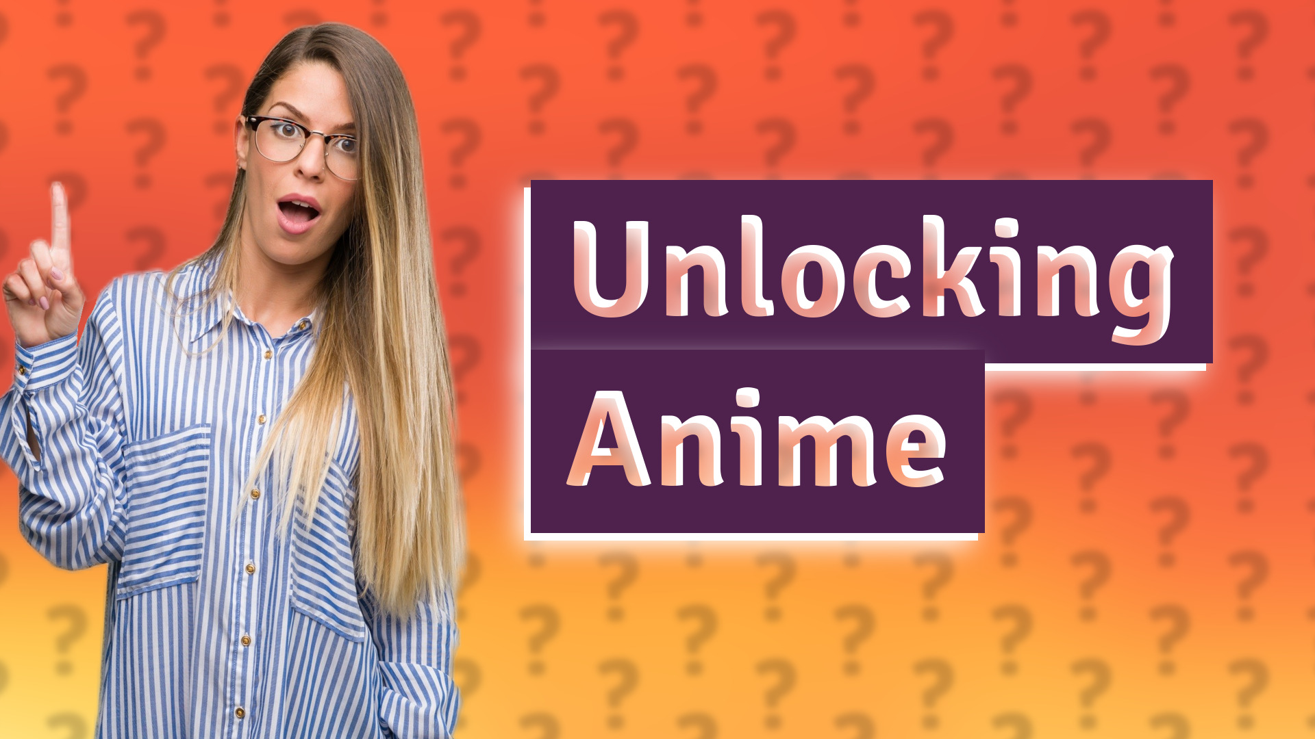 Unlocking Anime