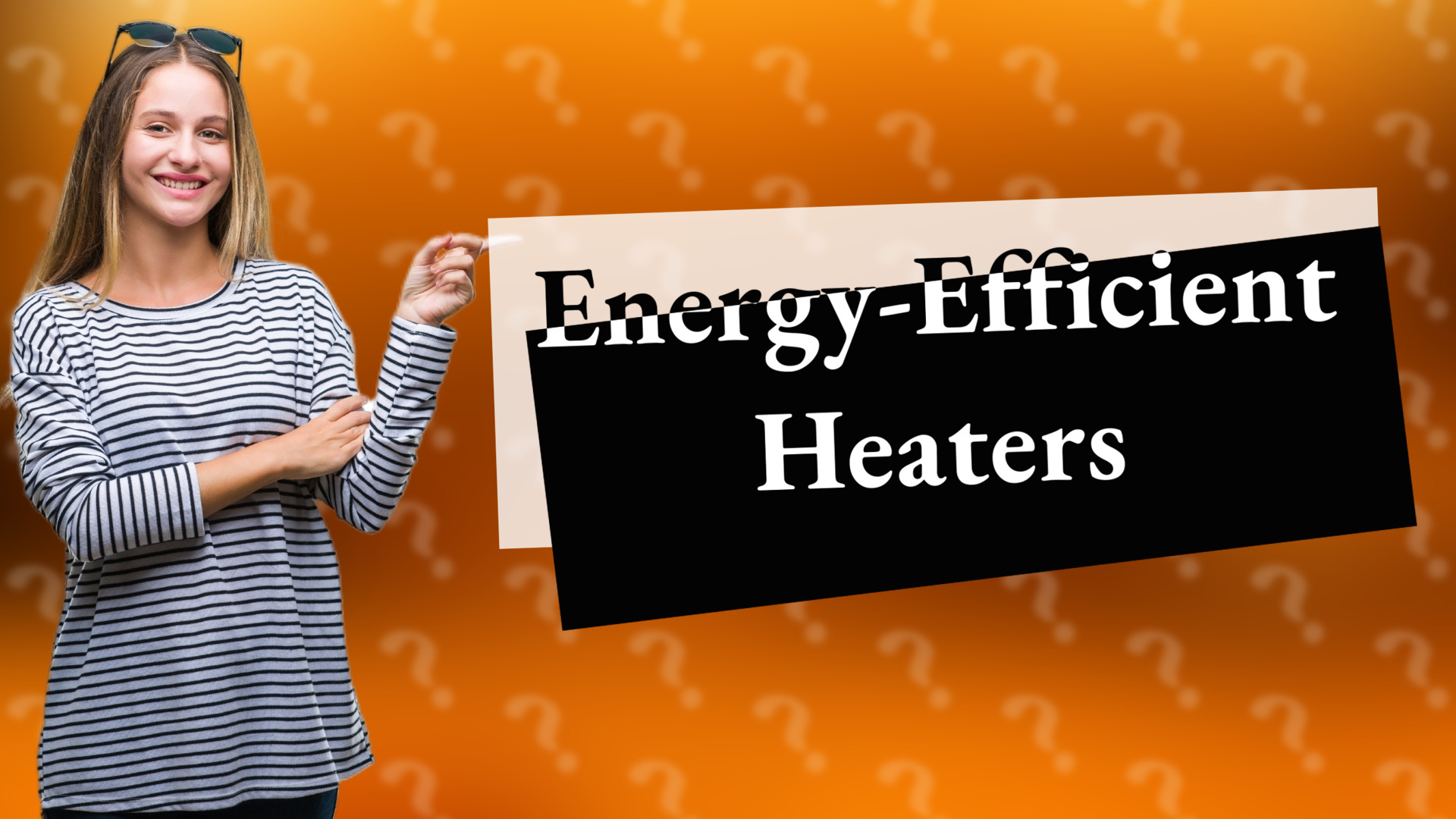 Energy-Efficient Heaters