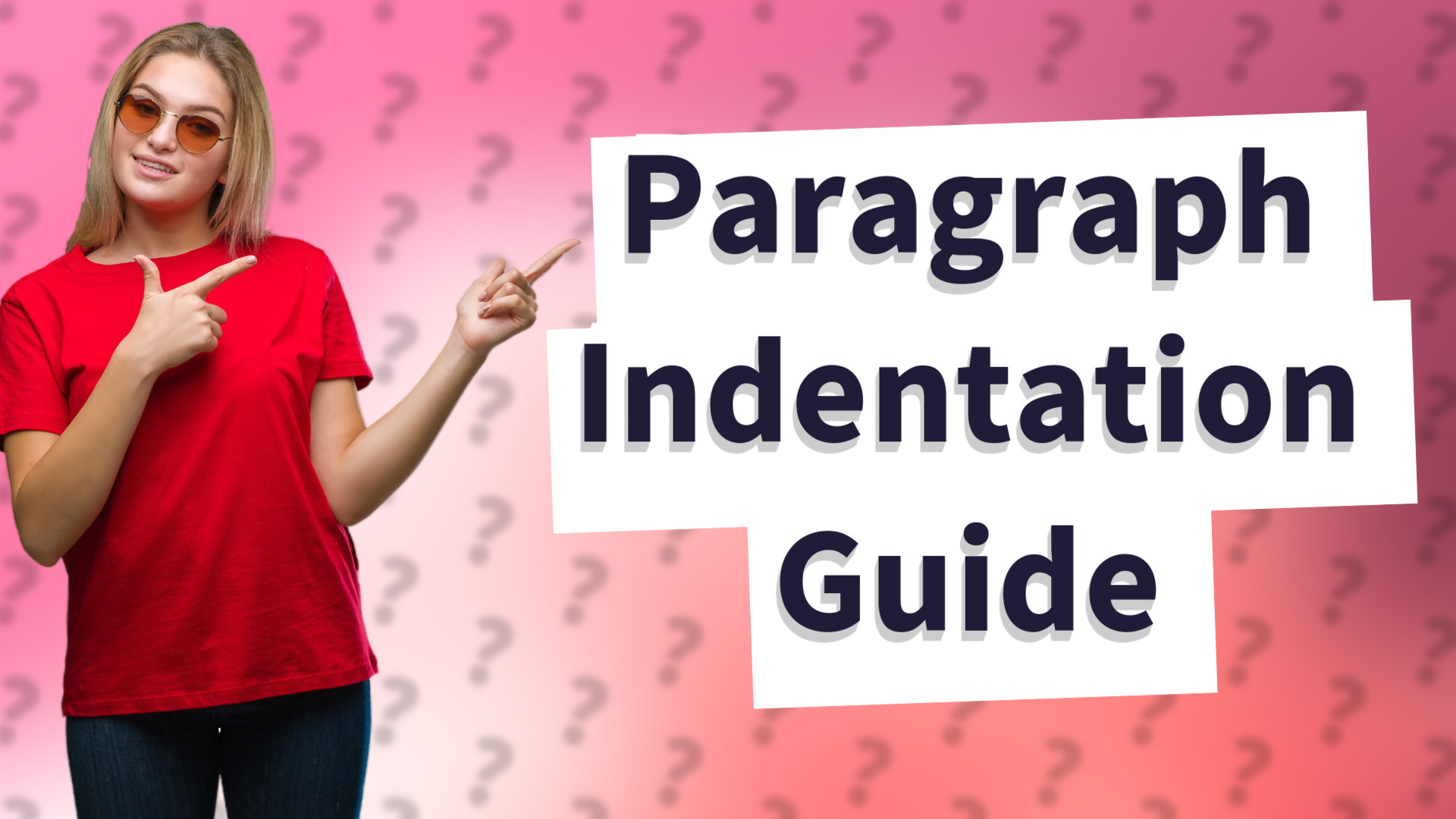 Paragraph Indentation Guide