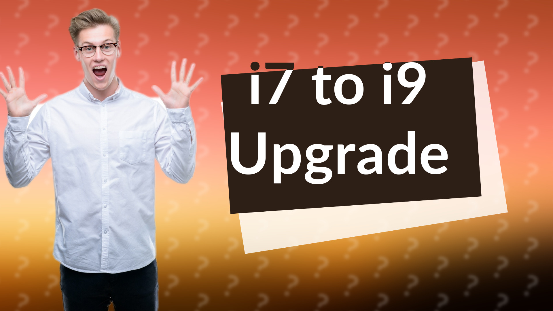 i7 to i9 Upgrade