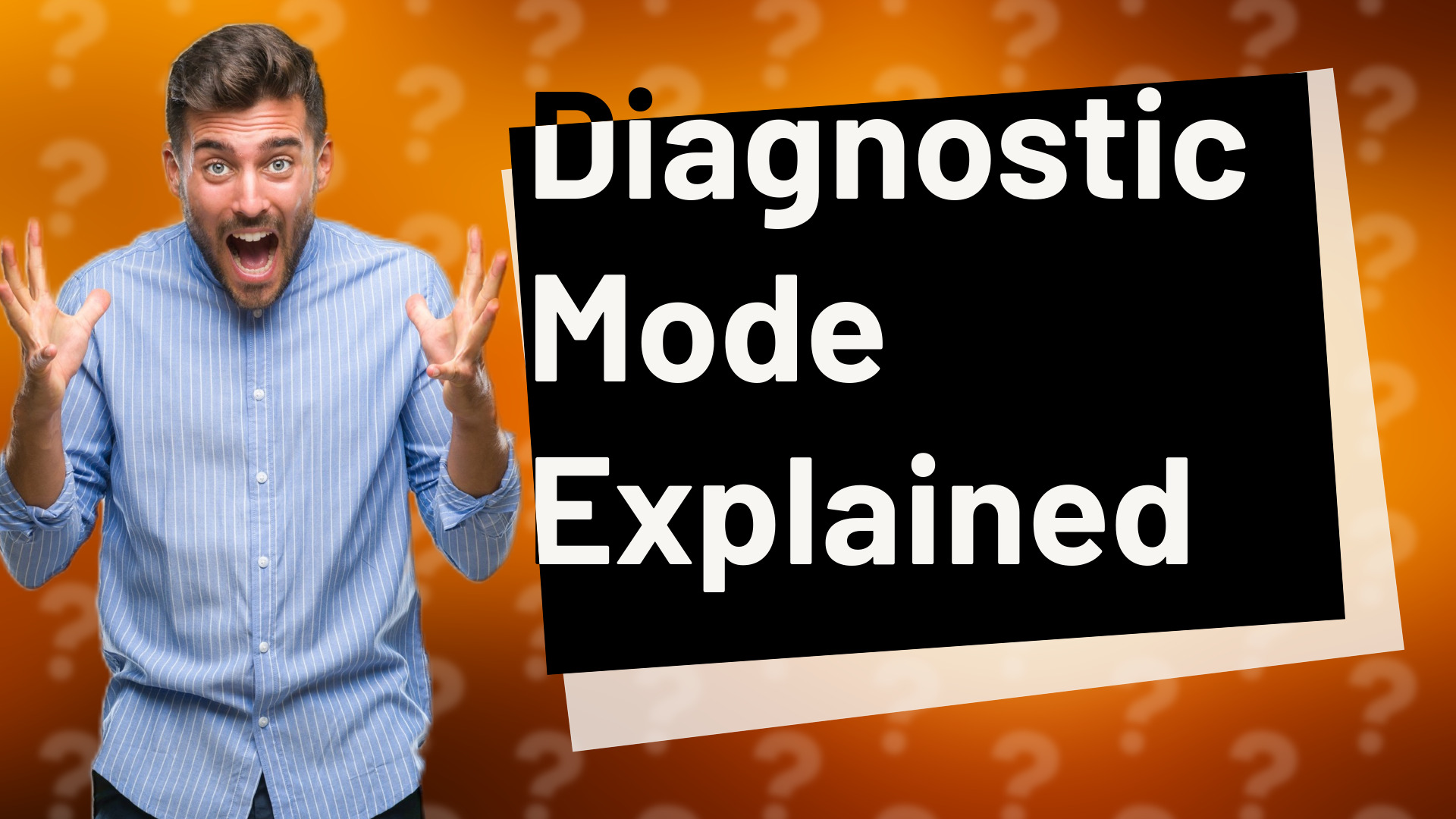 Diagnostic Mode Explained