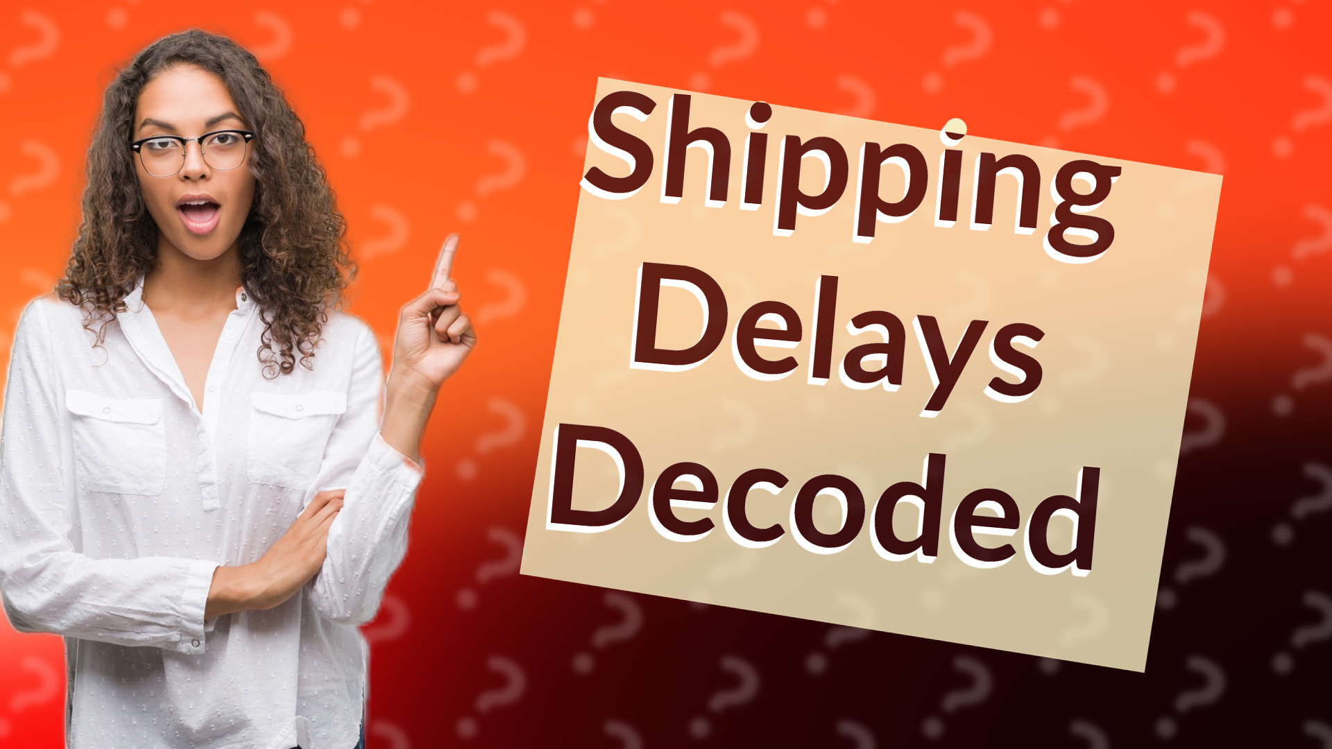 Shipping Delays Decoded