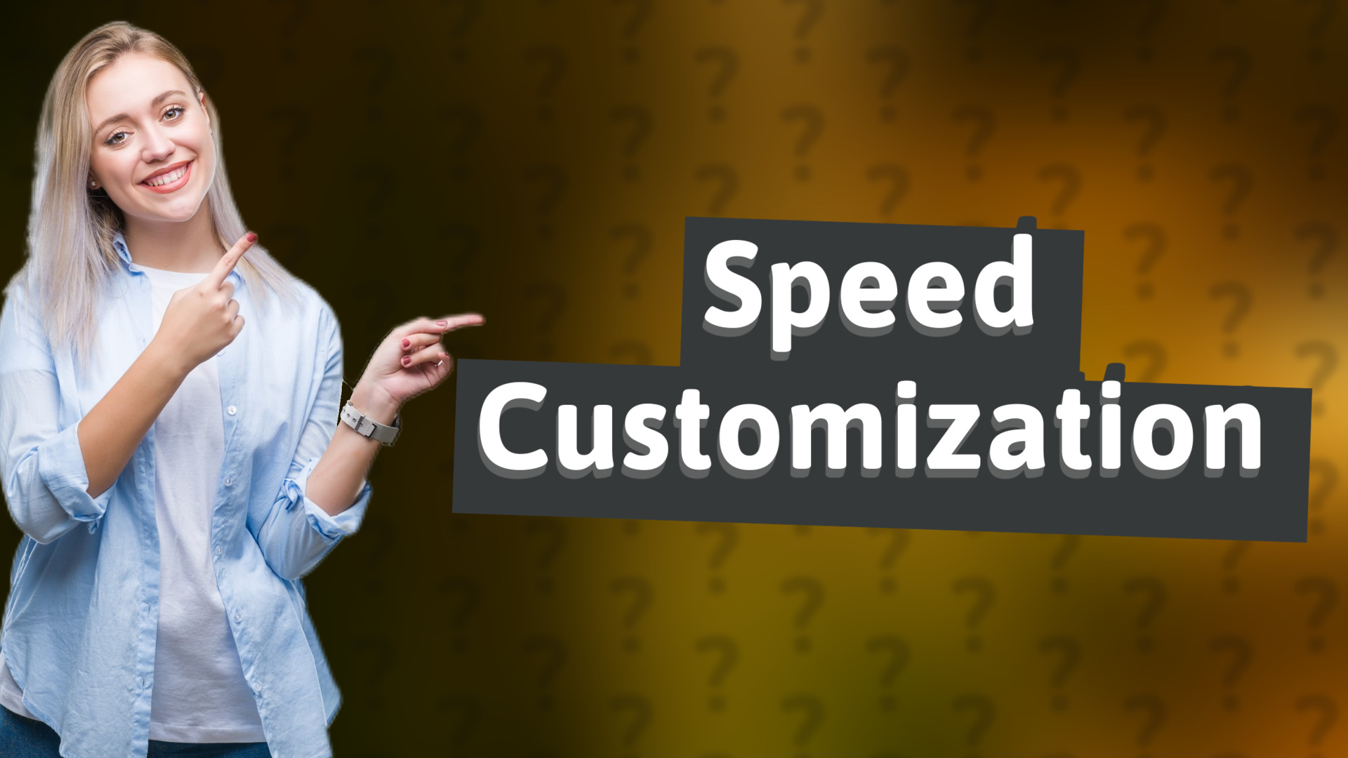 Speed Customization