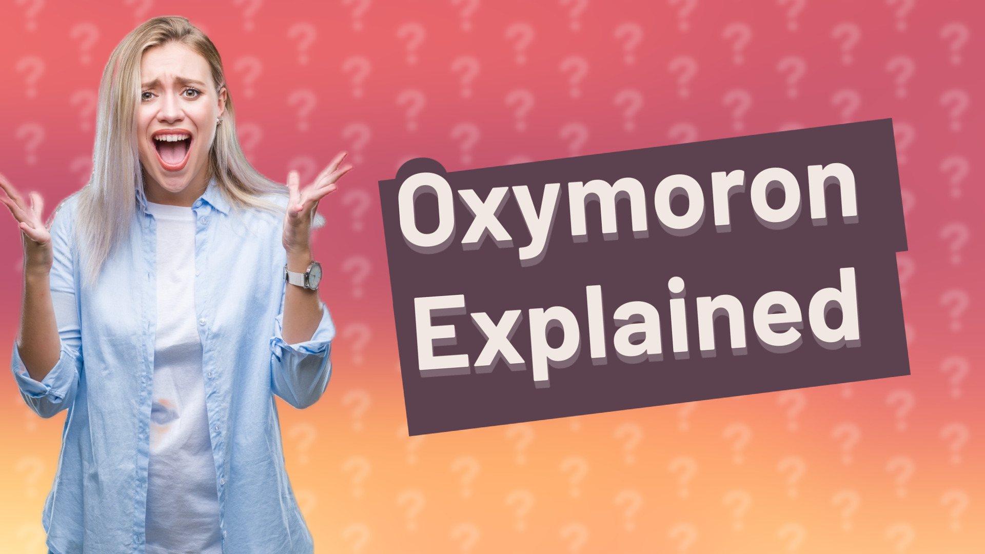 Oxymoron Explained