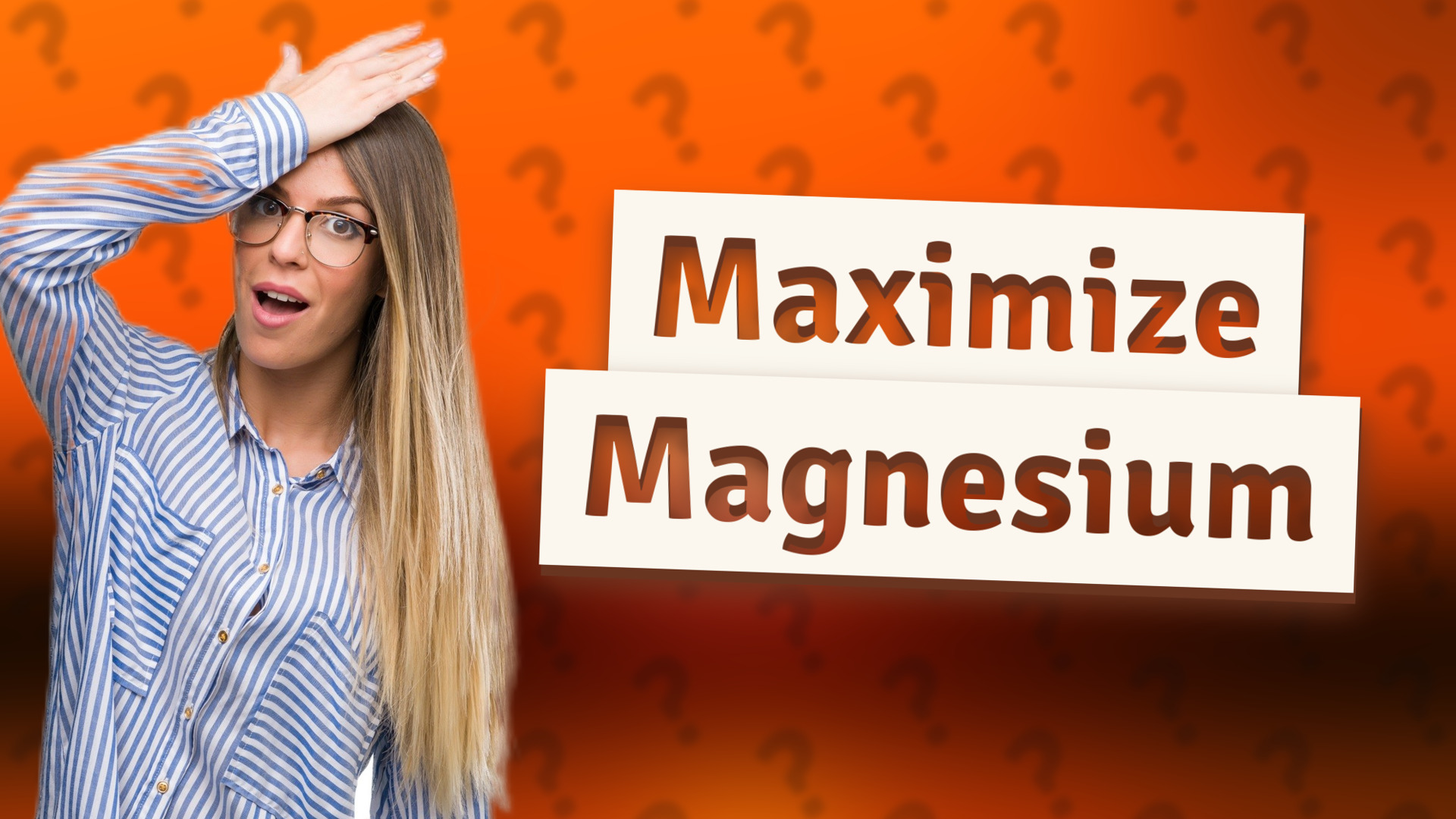 Maximize Magnesium