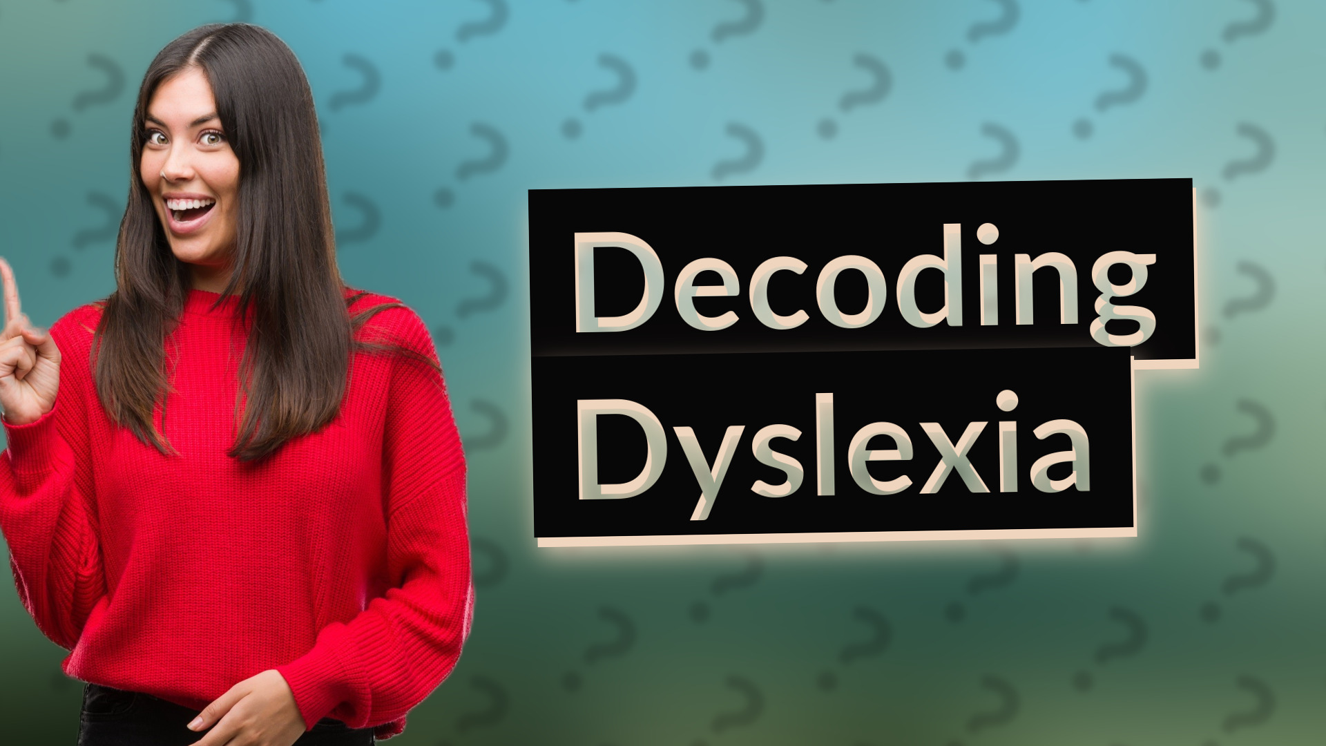 Decoding Dyslexia