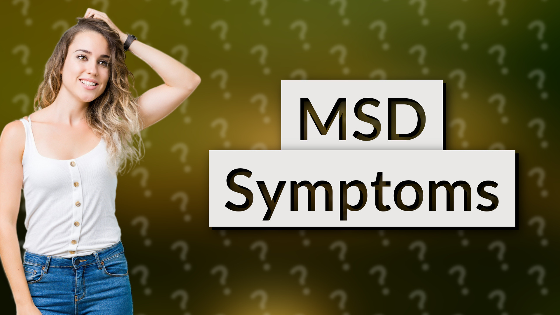 MSD Symptoms