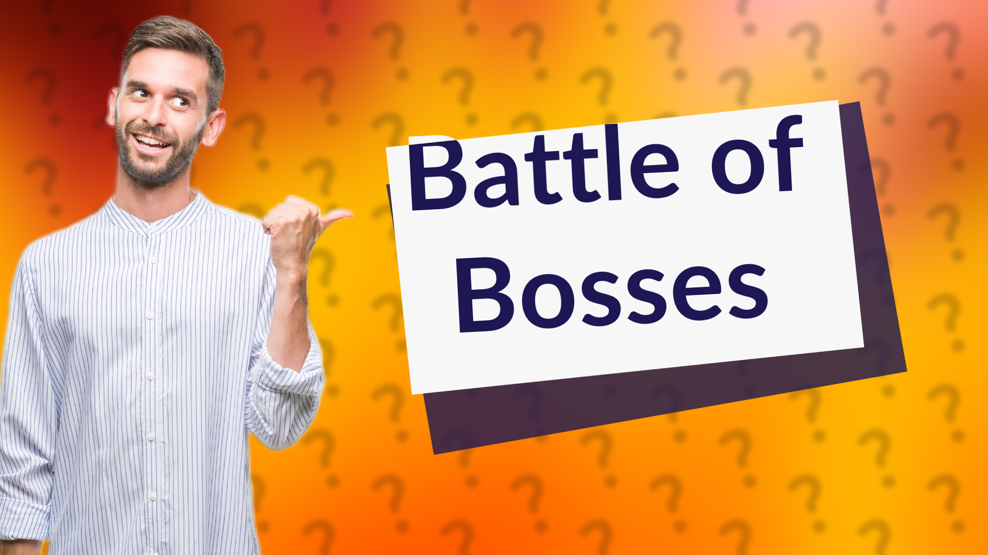 Battle of Bosses