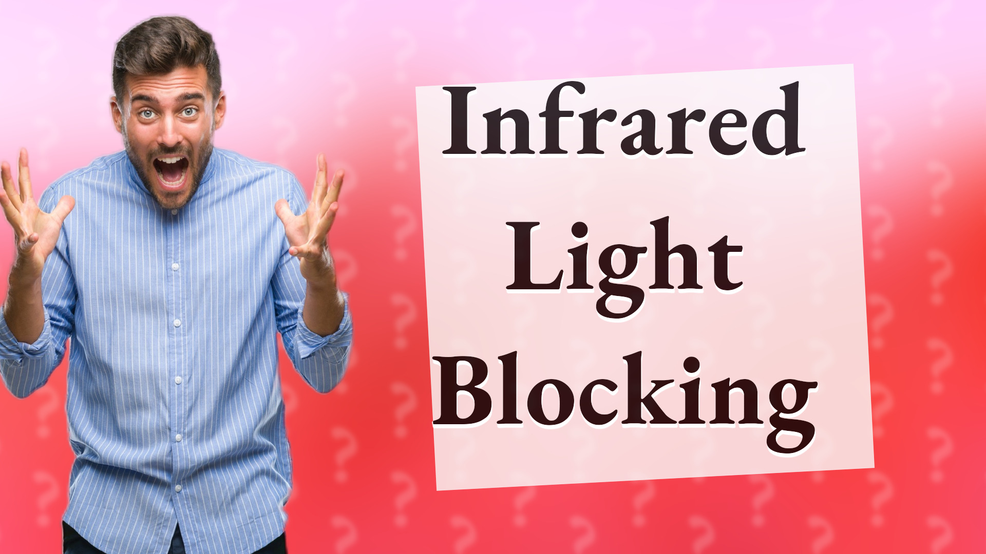 Infrared Light Blocking