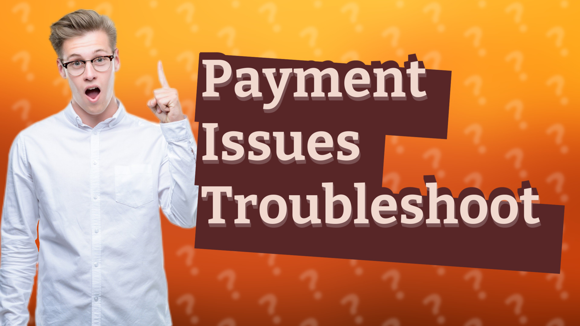 Payment Issues Troubleshoot