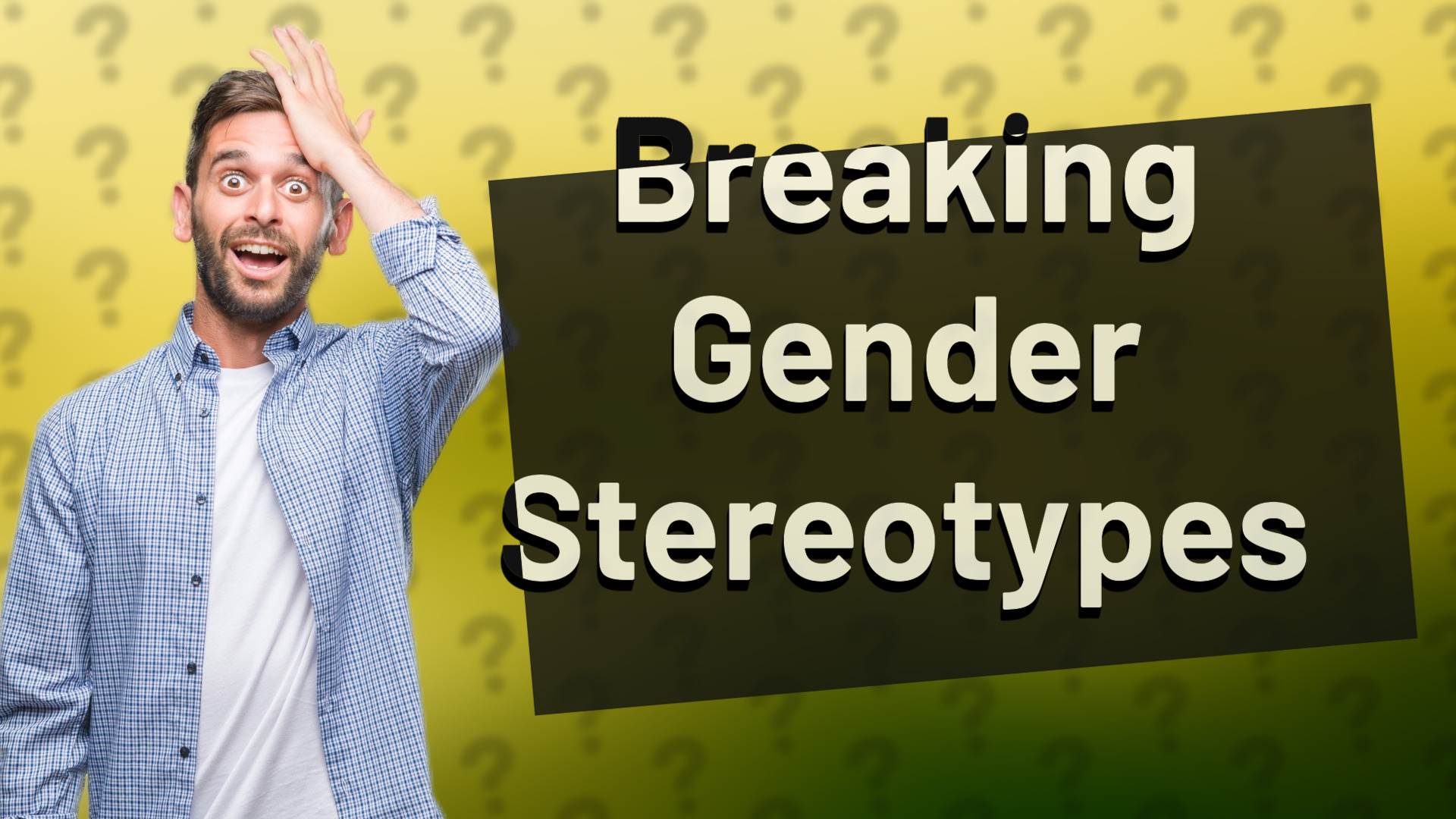 Breaking Gender Stereotypes
