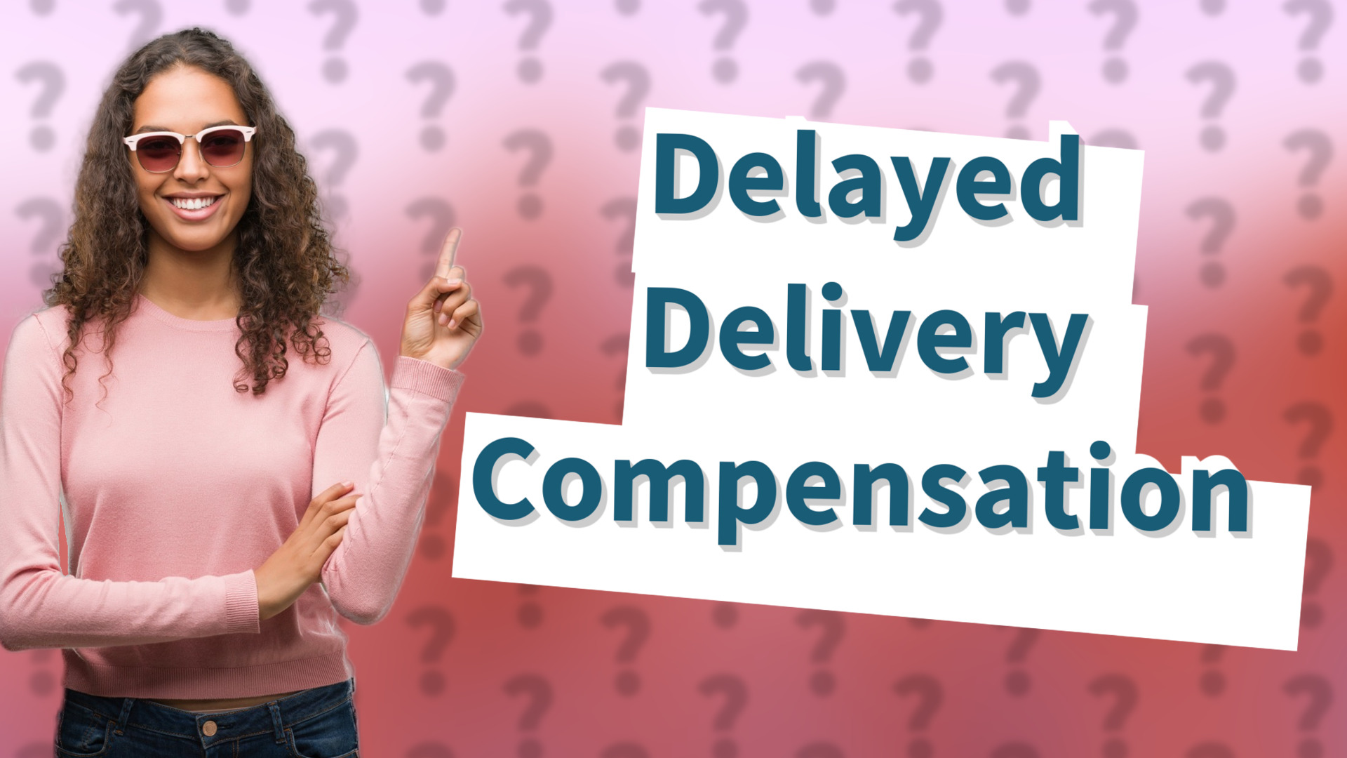 Delayed Delivery Compensation