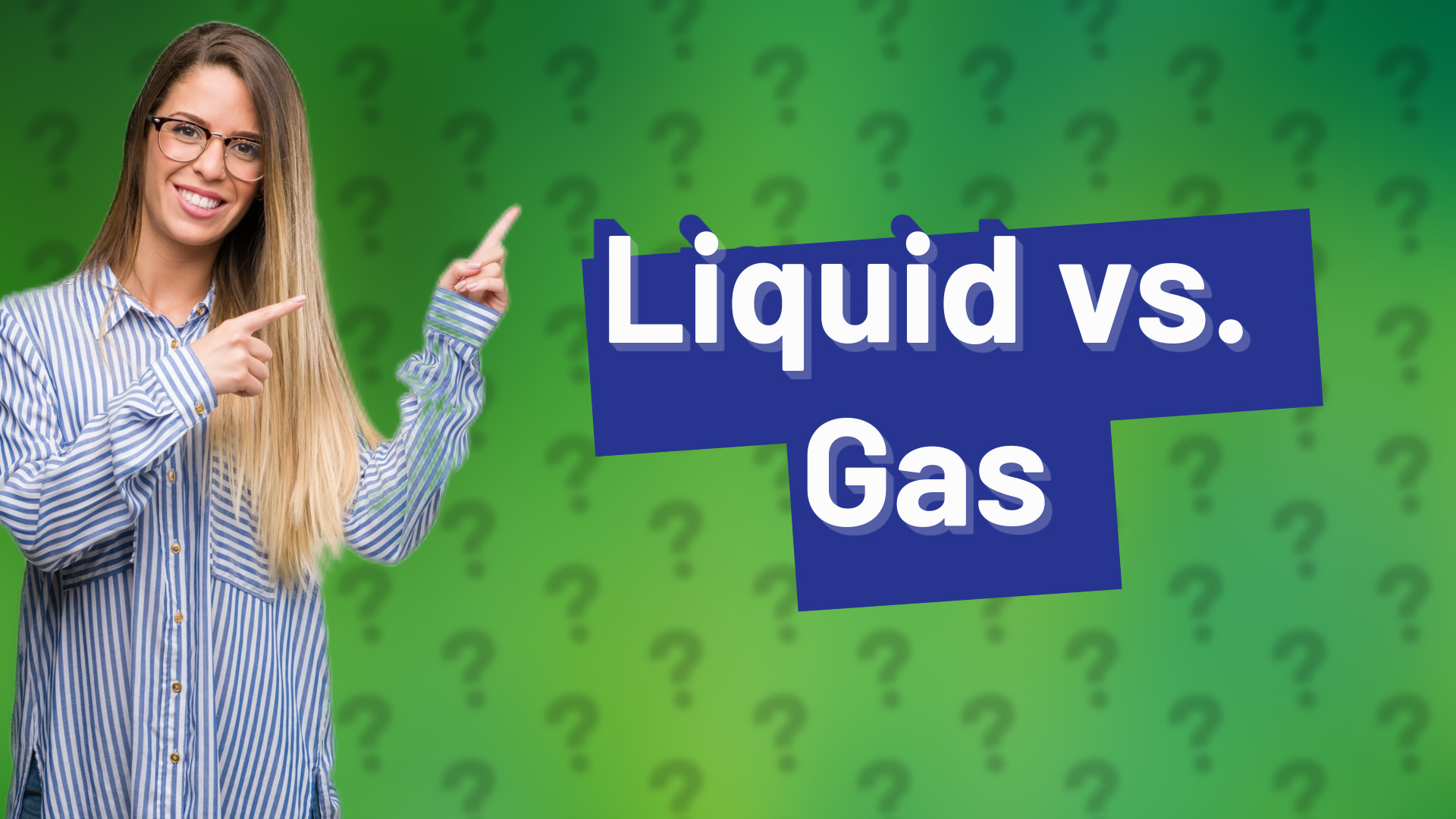 Liquid vs. Gas