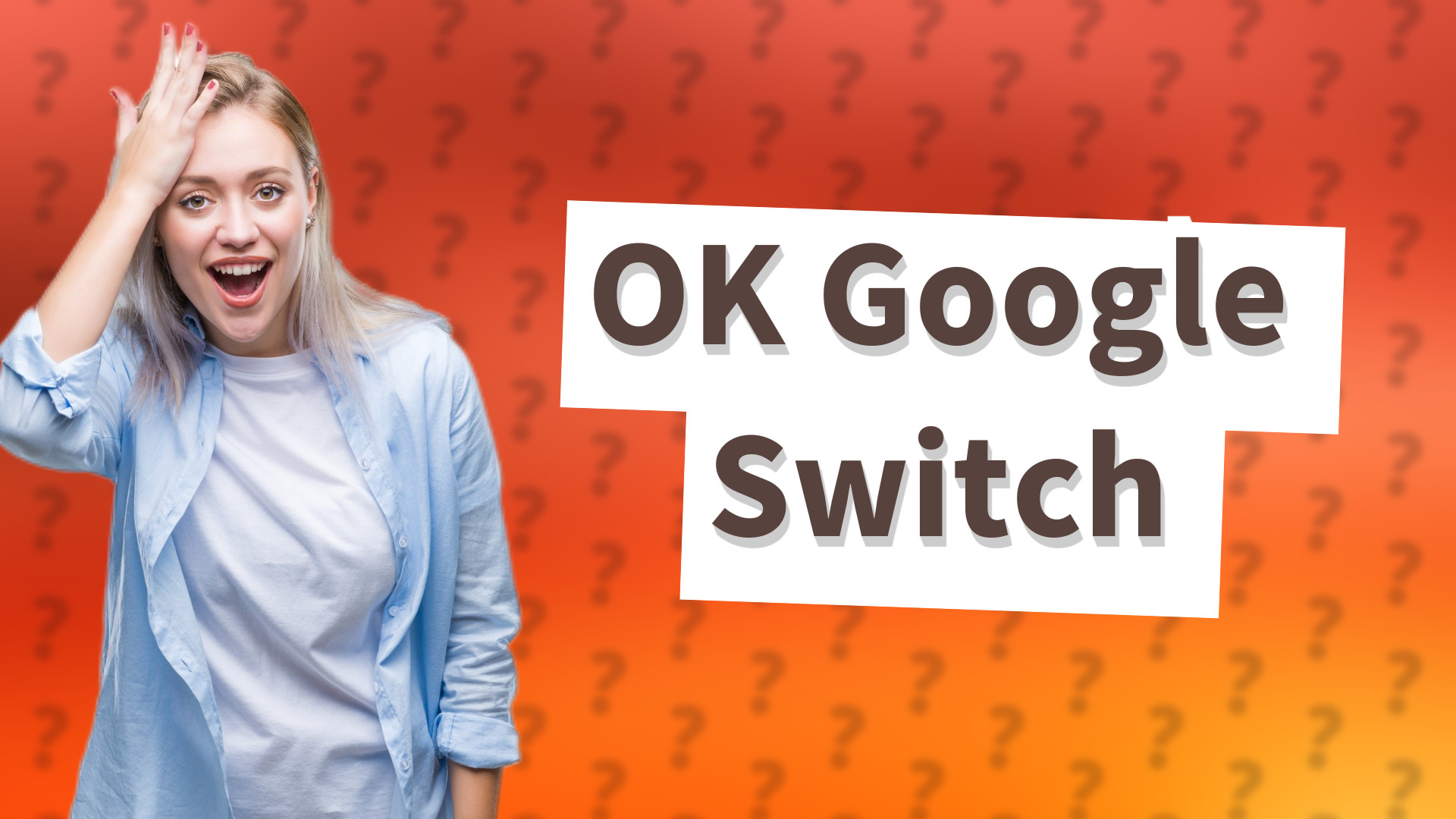OK Google Switch