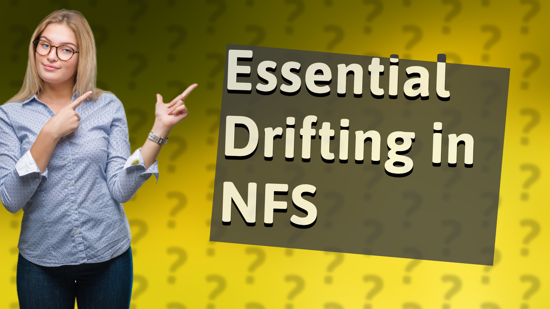 Essential Drifting in NFS