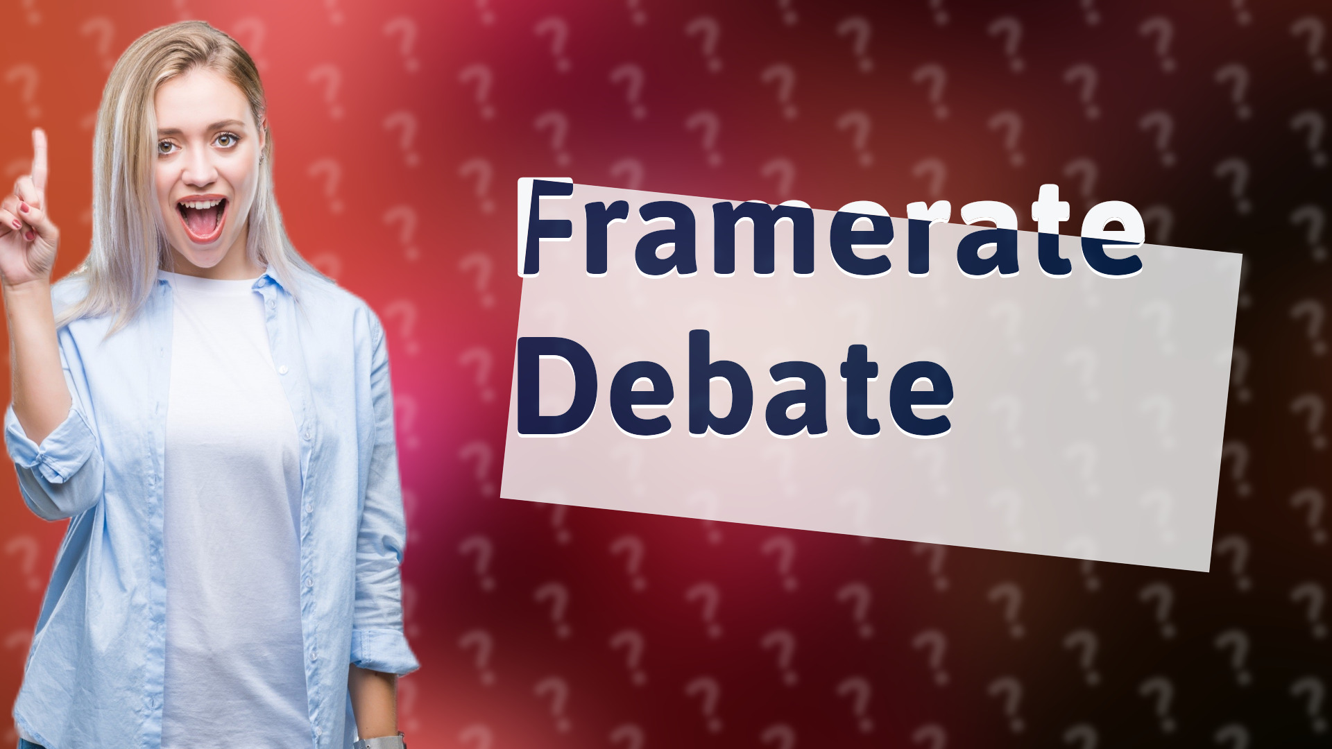 Framerate Debate